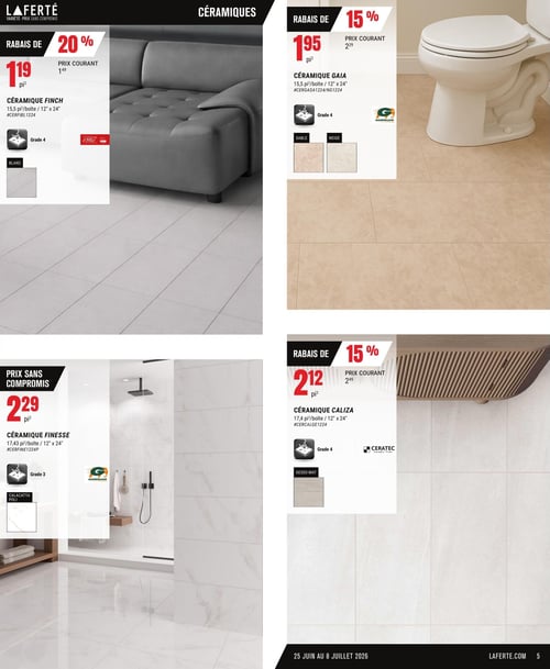 Circulaire Laferté - Page 5. La page présente quatre offres de céramiques. En haut à gauche, la céramique Finch est à 1,19 $ le pi² (prix courant 1,49 $ le pi²), soit 20 % de rabais. Elle est de grade 4, mesure 12" x 24" et est disponible en blanc. En haut à droite, la céramique Gaia est à 1,95 $ le pi² (prix courant 2,29 $ le pi²), soit 15 % de rabais. Elle est de grade 4, mesure 12" x 24" et est offerte en couleurs sable et neige. En bas à gauche, la céramique Finesse est à 2,29 $ le pi² (prix sans compromis). Elle est de grade 3, mesure 12" x 24" et est disponible en Calacatta Poli. En bas à droite, la céramique Caliza est à 2,12 $ le pi² (prix courant 2,49 $ le pi²), soit 15 % de rabais. Elle est de grade 4, mesure 12" x 24" et est offerte en fini gesso mat.