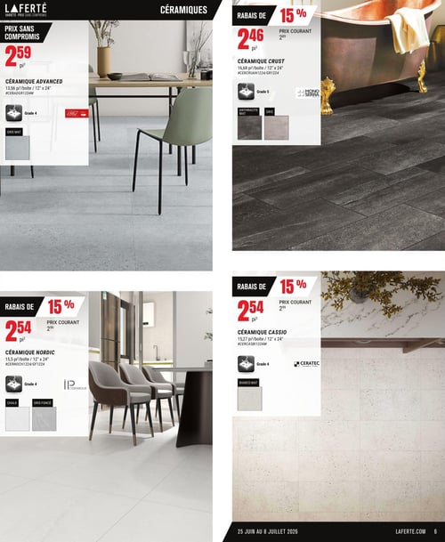 Circulaire Laferté - Page 6. La page présente quatre offres de céramiques. En haut à gauche, la céramique Advanced est à 2,59 $ le pied carré, avec 13,56 pieds carrés par boîte, mesurant 12 x 24 pouces, de Grade 4, disponible en gris mat. En haut à droite, la céramique Crust est en rabais de 15 % à 2,46 $ le pied carré (prix courant 2,89 $), avec 16,68 pieds carrés par boîte, mesurant 12 x 24 pouces, de Grade 5, offerte en anthracite mat et gris, de la marque Mono Serra Group. En bas à gauche, la céramique Nordic est en rabais de 15 % à 2,54 $ le pied carré (prix courant 2,99 $), avec 15,5 pieds carrés par boîte, mesurant 12 x 24 pouces, de Grade 4, disponible en craie et gris foncé, de la marque IP Céramique. Enfin, en bas à droite, la céramique Cassio est en rabais de 15 % à 2,54 $ le pied carré (prix courant 2,99 $), avec 15,27 pieds carrés par boîte, mesurant 12 x 24 pouces, de Grade 4, offerte en blanc mat, de la marque Ceratec.