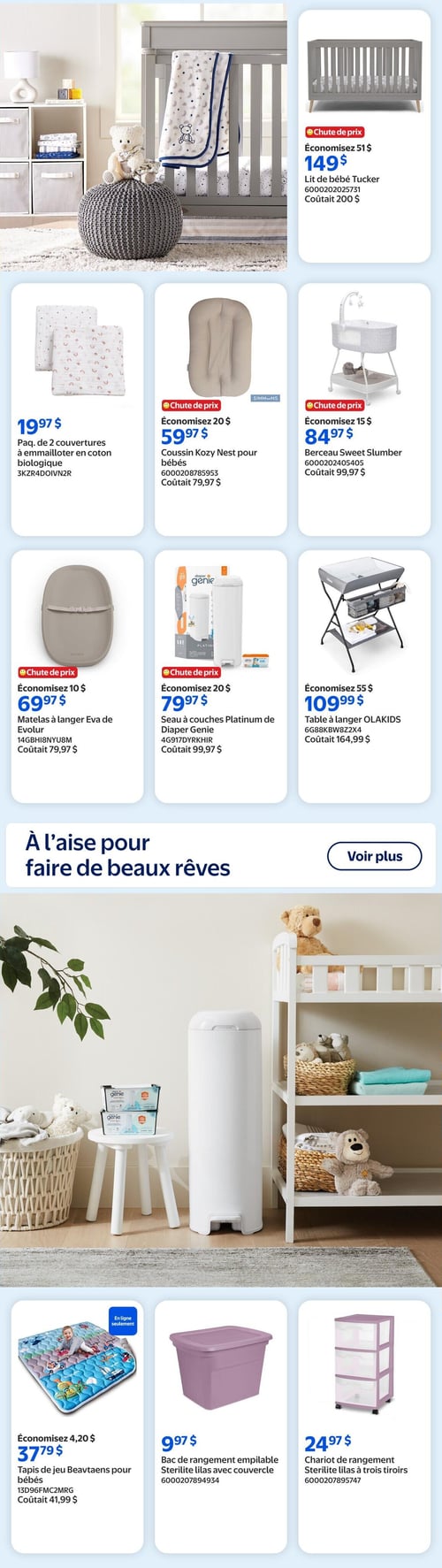 Circulaire Walmart - Page 4. La page présente des articles pour bébé. En haut, une grande image montre une chambre de bébé avec un lit gris, un pouf tricoté et des étagères. À droite, le lit de bébé Tucker est à 149 $ (économisez 51 $, coûtait 200 $). En dessous, trois offres sont présentées : un paquet de 2 couvertures à emmailloter en coton biologique à 19,97 $; un coussin Kozy Nest pour bébés à 59,97 $ (économisez 20 $, coûtait 79,97 $); et un berceau Sweet Slumber à 84,97 $ (économisez 15 $, coûtait 99,97 $). La rangée suivante propose un matelas à langer Eva de Evolur à 69,97 $ (économisez 10 $, coûtait 79,97 $); un seau à couches Platinum de Diaper Genie à 79,97 $ (économisez 20 $, coûtait 99,97 $); et une table à langer OLAKIDS à 109,99 $ (économisez 55 $, coûtait 164,99 $). Une section intitulée "À l'aise pour faire de beaux rêves" est suivie d'une grande image d'une chambre d'enfant avec un seau à couches blanc, une étagère et un panier. En bas de page, trois autres articles sont offerts : un tapis de jeu Beavtaens pour bébés à 37,79 $ (économisez 4,20 $, coûtait 41,99 $, disponible en ligne seulement); un bac de rangement empilable Sterilite lilas avec couvercle à 9,97 $; et un chariot de rangement Sterilite lilas à trois tiroirs à 24,97 $.