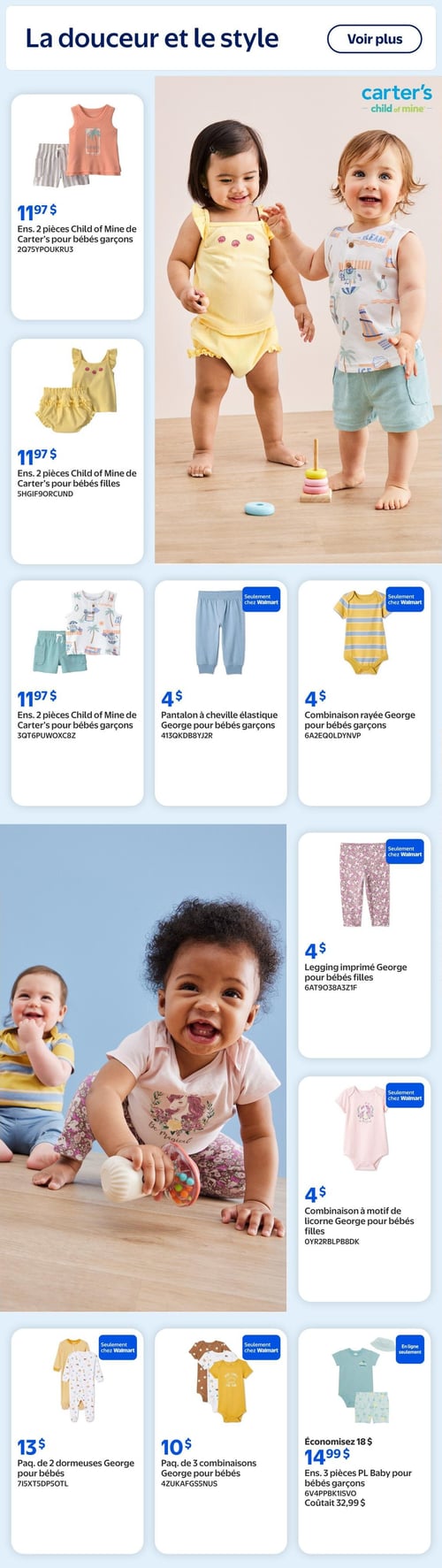Walmart - Page 5. La page est intitulée "La douceur et le style" et présente des vêtements pour bébés. Une grande image centrale montre deux bébés souriants, l'un en haut jaune et l'autre en haut blanc à motifs avec un short bleu clair. Une autre image montre un bébé souriant en combinaison rose avec un motif de licorne et un legging floral. À gauche, trois ensembles 2 pièces Child of Mine de Carter's pour bébés sont offerts à 11,97 $ chacun : un ensemble pour garçons avec un haut corail et un short rayé, un ensemble pour filles avec un haut jaune à fraises et une culotte à volants, et un ensemble pour garçons avec un haut blanc à motifs de plage et un short turquoise. À droite, des articles George sont disponibles : un pantalon à cheville élastique bleu clair pour bébés garçons à 4 $, une combinaison rayée jaune et grise pour bébés garçons à 4 $, un legging imprimé floral rose pour bébés filles à 4 $, et une combinaison rose pâle à motif de licorne pour bébés filles à 4 $. Tous ces articles George sont "Seulement chez Walmart". En bas de page, un paquet de 2 dormeuses George pour bébés est à 13 $, un paquet de 3 combinaisons George pour bébés est à 10 $, et un ensemble 3 pièces PL Baby pour bébés garçons (comprenant une combinaison turquoise, un short à motifs et un chapeau) est à 14,99 $, économisant 18 $ (coûtait 32,99 $). Cet ensemble PL Baby est "En ligne seulement".