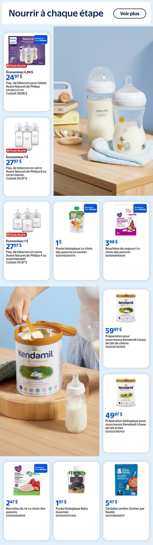 Circulaire Walmart - Page 8. La page est intitulée "Nourrir à chaque étape" et présente une sélection de produits pour bébés. Sur la gauche, trois offres de biberons Philips Avent: un paquet de biberons Naturel à 24,97 $ (économisez 4,99 $), un paquet de biberons en verre Naturel de 8 onces à 27,97 $ (économisez 7 $), et un paquet de biberons en verre Naturel de 4 onces également à 27,97 $ (économisez 7 $). Au centre, on trouve une purée biologique Le choix des parents en sachet à 1 $ et des bouchées de yogourt Le choix des parents à 3,98 $. La section de droite met en vedette la préparation pour nourrissons Kendamil à base de lait de chèvre à 59,97 $ et la préparation biologique Kendamil à base de lait entier à 49,97 $. En bas de page, des biscottes de riz biologiques Le choix des parents à la fraise à 2,47 $, une purée biologique Baby Gourmet aux pruneaux à 1,97 $, et des céréales variées Gerber à 5,47 $.