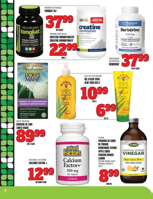 Circulaire TAU Marché d'alimentation Naturelle - Page 2. La page présente une sélection de suppléments et produits de bien-être. En haut à gauche, le Tongkat Ali de Prairie Naturals, favorisant la testostérone, est offert à 37,99 $ pour 60 capsules. Au centre, la créatine monohydrate en poudre de Prairie Naturals, format prime de 300 plus 100 grammes, est à 22,99 $ pour 400 grammes. À droite, la berbérine 500 mg de Preferred Nutrition, pour le métabolisme du glucose et la santé cardiovasculaire, est à 37,99 $ pour 120 capsules végétariennes. En dessous, les champignons Crinière de Lion de Host Defense, une source d'antioxydants sans gluten, sont à 89,99 $ pour 120 capsules végétales. Au centre de la page, le gel d'aloe vera 99 % de Lily of the Desert, hydratant apaisant, est disponible en format pompe de 454 grammes à 10,99 $ et en tube de 227 grammes à 6,99 $. En bas à gauche, le Calcium Factor+ 350 mg de Natural Factors, sous forme de citrate, est à 12,99 $ pour 90 comprimés. Enfin, en bas à droite, le vinaigre de cidre de pomme gingembre citron de Flora, une boisson bien-être de 500 ml, est à 8,99 $. Ce produit expire en mars 2027.