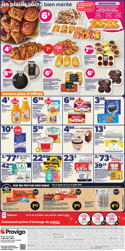 Circulaire Provigo - Page 3. La page met en vedette des produits de boulangerie et pâtisserie, des articles d'épicerie, des boissons alcoolisées et des offres de points Optimum. En haut, sous le thème "un plaisir sucré bien mérité", on trouve des mini-danoises, chaussons ou strudels à 6 $ l'unité, des croissants au chocolat à 4 $ l'unité, et des biscuits cuits en magasin à 7 $ l'unité (avec 1000 points Optimum). Des tartelettes goût maison sont offertes à 7,50 $. Des gâteaux Pause-Café ou gâteaux quatre-quarts sont à 8,50 $ et 6 $ respectivement. Des muffins brisures de chocolat ou double chocolat sont également à 6 $. Une dégustation de chaussons aux pommes est annoncée du 2 au 4 juillet. La section "encore plus d'offres" inclut du jus d'orange PC de 1,36 litre à 4 $, du fromage râpé ou en barres P'tit Québec de 300 à 400 grammes à 6,50 $, du beurre Lactantia de 454 grammes à 6,50 $, et des biscuits Christie (Oreo, Chips Ahoy) de 224 à 303 grammes à 3,25 $. On y voit aussi du riz Basmati Quality de 8 livres à 10 $, de la crème glacée Coaticook de 2 litres à 5,50 $, de la crème glacée ou des barres Häagen-Dazs à 4,94 $, et de la litière pour chats Tidy Cats de 2,72 kilogrammes à 13 $. Dans la section des boissons, des bières Corona, Heineken ou Sapporo sont à 2 pour 7,77 $ ou 4,29 $ l'unité. Des boissons de malt alcoolisées Twisted Tea ou Mike's Hard Lemonade sont à 22,99 $ la caisse de 12. Des bières Sleeman, Unibroue, Archibald, Rickards Red ou Blue Moon sont à 23 $ la caisse de 12. Des bières Coors Light, Budweiser, Bud Light, Molson Export, Canadian, Labatt Bleue, Michelob Ultra, Miller Lite ou Sleemanial sont à 2 pour 7,73 $ ou 39,29 $ la caisse de 24. La section "Plus bas prix plus gros rabais" présente des barres format géant Reese's ou Hershey's de 62 grammes à 1,50 $, des craquelins Vinta ou Breton de 173 à 225 grammes à 1,88 $, et des brochettes de crevettes crues décortiquées de 300 grammes à 4,77 $. Un événement-prime d'échange de points Optimum est annoncé du 6 au 8 juillet, permettant d'échanger 70 000, 150 000 ou 250 000 points contre des rabais de 10 $, 25 $ ou 50 $ sur le prochain achat.