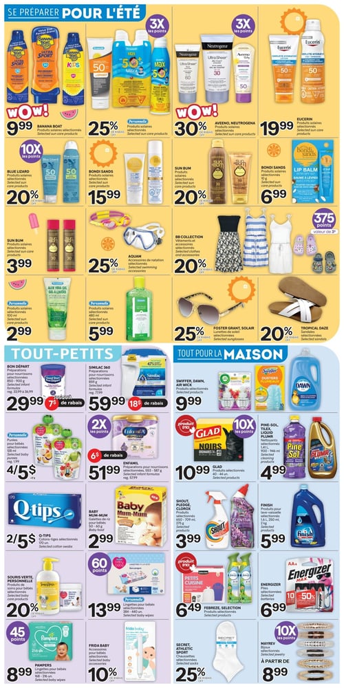 Circulaire Brunet - Page 3. La page est divisée en deux sections principales. La première, intitulée "Se préparer pour l'été", propose des produits solaires et accessoires estivaux. On y trouve les produits solaires Banana Boat sélectionnés à 9,99 $, les produits solaires Personnelle sélectionnés avec 25 % de rabais, les produits solaires Aveeno et Neutrogena sélectionnés avec 30 % de rabais, et les produits solaires Eucerin sélectionnés à 19,99 $. D'autres offres incluent les produits solaires Blue Lizard sélectionnés avec 20 % de rabais, les produits solaires Bondi Sands sélectionnés à 15,99 $, les produits solaires Sun Bum sélectionnés avec 20 % de rabais, et le baume à lèvres Bondi Sands de 10 g à 6,99 $. Des produits solaires Sun Bum supplémentaires sont offerts à 3,99 $. Les accessoires de natation Aquam sélectionnés bénéficient de 25 % de rabais, et les vêtements et accessoires BB Collection sélectionnés de 20 % de rabais. Le gel à l'aloès Personnelle de 100 ml est à 2,99 $ et celui de 400 ml à 5,99 $. Les lunettes de soleil Foster Grant sélectionnées ont 25 % de rabais, et les sandales Tropical Daze sélectionnées 20 % de rabais. La deuxième section, intitulée "Tout-petits" et "Tout pour la maison", présente des produits pour bébés et d'entretien ménager. On y trouve les préparations pour nourrissons Bon Départ sélectionnées, 850-900 g, à 29,99 $ (rég. 33,99 $ à 36,99 $), avec jusqu'à 7 $ de rabais. Les préparations pour nourrissons Similac 360 sélectionnées, 859 g, sont à 59,99 $ (rég. 77,99 $), avec 18 $ de rabais. Les produits Swiffer, Dawn et Air Wick sélectionnés sont à 9,99 $. Les purées pour bébés Personnelle sélectionnées, 128 ml, sont offertes à 4 pour 5 $. Les préparations pour nourrissons Enfamil sélectionnées, 553-587 g, sont à 51,99 $, avec 6 $ de rabais. Les produits Glad sélectionnés, 40-44 unités, sont à 10,99 $. Les nettoyants Pine-Sol, Tilex et Plumr sélectionnés, 1,41 L, 900-946 ml, sont à 4,99 $. Les cotons-tiges Q-Tips sélectionnés, 170 unités, sont à 2 pour 5 $. Les galettes de riz pour bébés Baby Mum-Mum, 50-60 g, sont à 2,99 $. Les produits Shout, Pledge et Clorox sélectionnés, 650-709 ml ou 275 g, sont à 3,99 $. Les produits de soins pour bébés Souris Verte et Personnelle sélectionnés bénéficient de 20 % de rabais. Les lingettes pour bébés Personnelle sélectionnées, 384-440 unités, sont à 13,99 $. Les produits pour lave-vaisselle Finish sélectionnés, 1,6 L, 250 ml ou 2 kg, sont à 5,99 $. Les lingettes pour bébés Pampers sélectionnées, 168-216 unités, sont à 8,99 $. Les accessoires pour bébés Frida Baby sélectionnés ont 10 % de rabais. Les sacs à ordures Petits Cuisine et les produits Febreze et Selection sélectionnés sont à 6,49 $. Les piles Energizer sélectionnées sont à 6,99 $. Les chaussettes Secret et Athletic Sport sélectionnées bénéficient de 25 % de rabais. Enfin, les bijoux Mayrev sélectionnés sont offerts à partir de 8,99 $.