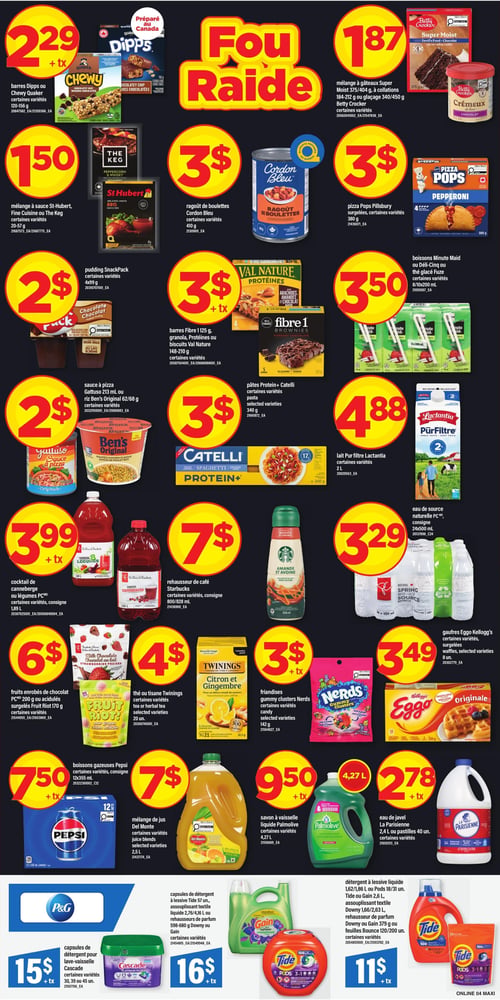 Circulaire Maxi - Page 6. La page présente de nombreuses offres sur des produits d'épicerie et ménagers. En haut à gauche, les barres Dipps ou Chewy Quaker, certaines variétés, 120-156 g, sont à 2,29 $ + tx. À droite, le mélange à gâteaux Super Moist ou le glaçage Betty Crocker, certaines variétés, 375/404 g ou 340/450 g, sont à 1,87 $. Le mélange à sauce St-Hubert, Fine Cuisine ou The Keg, certaines variétés, 20-57 g, est à 1,50 $. Le ragoût de boulettes Cordon Bleu, 410 g, est à 3 $. Les Pizza Pops Pillsbury, surgelées, certaines variétés, 380 g, sont à 3 $. Les boissons Minute Maid, Délif-Cinq ou le thé glacé Fuze, certaines variétés, 8x100 ml ou 8x200 ml, sont à 3,50 $. Le pudding SnackPack, certaines variétés, 4x99 g, est à 2 $. Les barres Fibre 1, le granola, les Protéines ou les biscuits Val Nature, certaines variétés, 148-210 g, sont à 3 $ + tx. Les pâtes Protein+ Catelli, certaines variétés, 340 g, sont à 3 $. Le lait Pur filtre Lactantia, certaines variétés, 2 L, est à 4,88 $. La sauce à pizza Gattuso, 213 ml ou le riz Ben's Original, 62/68 g, certaines variétés, sont à 2 $. Le cocktail de canneberge ou légumes PC, certaines variétés, 1,89 L, avec consigne, est à 3,99 $ + tx. Le rehausseur de café Starbucks, certaines variétés, 800/828 ml, avec consigne, est à 7 $. L'eau de source naturelle PC, avec consigne, 24x500 ml, est à 3,29 $. Les fruits enrobés de chocolat PC, 200 g ou les fruits acidulés surgelés Fruit Riot, 170 g, certaines variétés, sont à 6 $. Le thé ou la tisane Twinings, certaines variétés, 20 unités, est à 4 $. Les friandises gummy clusters Nerds, certaines variétés, 142 g, sont à 3 $ + tx. Les gaufres Eggo Kellogg's, certaines variétés, surgelées, 8 unités, sont à 3,49 $. Les boissons gazeuses Pepsi, certaines variétés, 12x355 ml, avec consigne, sont à 7,50 $ + tx. Le mélange de jus Del Monte, certaines variétés, 2,5 L, est à 7 $. Le savon à vaisselle liquide Palmolive, certaines variétés, 4,27 L, est à 9,50 $ + tx. L'eau de javel La Parisienne, 2,4 L ou les pastilles 40 unités, certaines variétés, sont à 2,78 $ + tx. Les capsules de détergent pour lave-vaisselle Cascade, certaines variétés, 30, 39 ou 45 unités, sont à 15 $ + tx. Les capsules de détergent à lessive Tide, 57 unités, l'assouplissant textile liquide 2,76/4,16 L ou les rehausseurs de parfum Downy ou Gain, 598-680 g, certaines variétés, sont à 16 $ + tx. Enfin, le détergent à lessive liquide Tide, 1,62/1,86 L ou les Pods 18/31 unités, le détergent Tide ou Gain, 2,6 L, l'assouplissant textile Downy, 1,66/2,63 L, le rehausseur de parfum Downy ou Gain, 379 g ou les feuilles Bounce, 120/200 unités, certaines variétés, sont à 11 $ + tx.