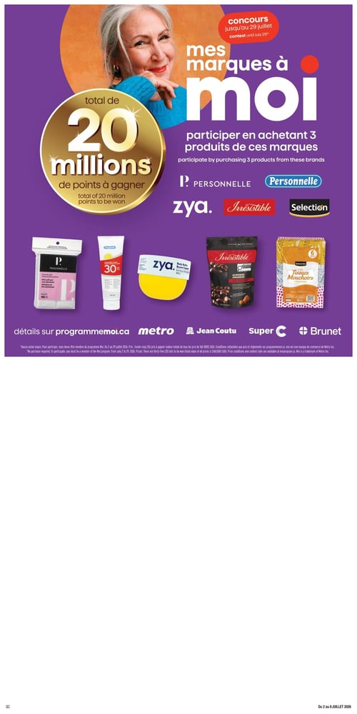 Circulaire Jean Coutu - Page 14. Cette page est dédiée au concours "Mes marques à moi" où 20 millions de points sont à gagner. Pour participer, il faut acheter 3 produits des marques Personnelle, Zya, Irrésistible ou Selection. Des exemples de produits incluent des tampons démaquillants Personnelle (100 unités), une crème solaire Personnelle FPS 30 (240 ml), un beurre corporel Zya (200 g), des amandes enrobées de chocolat Irrésistible et un paquet de 6 boîtes de mouchoirs Selection. Plus de détails sont disponibles sur programmemoi.ca. Le concours est valide jusqu'au 29 juillet et est associé aux enseignes Metro, Jean Coutu, Super C et Brunet.