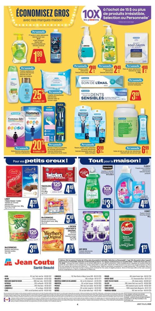 Circulaire Jean Coutu - Page 4. La page met en vedette des économies sur les marques maison et d'autres produits. En haut, une offre de 10x les points à l'achat de 15 $ ou plus de produits Irrésistible, Selection ou Personnelle. La section "Économisez gros avec nos marques maison" présente: savons à mains Personnelle (222 ml ou 380 ml) et bain moussant (1 L) à 1,99 $ chacun; savons à mains Personnelle (Zen ou Citron Verveine) à 2,99 $ et 2,49 $ chacun; pains de savon Personnelle (2 x 106 g) à 1,99 $; produits capillaires ou corporels Personnelle, lingettes démaquillantes Personnelle et multivitamines Personnelle (Femmes 50+ ou Hommes) avec 20 % ou 25 % de rabais; brosses à dents ou brossettes de rechange Personnelle avec 20 % de rabais; dentifrices Personnelle (Soins de l'émail ou Dents sensibles) à 3,99 $ chacun; rasoirs jetables Personnelle avec cartouches à 8,99 $ le paquet; huiles de bain ou sels de mer Personnelle à 6,99 $ chacun. La section "Pour vos petits creux!" inclut: tablettes de chocolat Lindt Swiss Classic Lindor à 4,29 $; réglisse Twizzlers (311 g ou 454 g) à 4,49 $ avec 125 points bonis; cornets à la guimauve McCormicks (165 g) à 5,49 $ avec 125 points bonis; bonbons Werther's Original (123 g ou 245 g) à 4,79 $; bonbons McCormicks (300 g) à 3,99 $ avec 125 points bonis. La section "Tout pour la maison!" propose: liquides à vaisselle Selection (591 ml ou 828 ml) à 2 pour 3 $ avec 10x les points à l'achat de 15 $; produits pour la lessive Fleecy à partir de 4,99 $; produits Air Wick à partir de 9,99 $; poudre à récurer Comet (400 g) à 1,29 $.