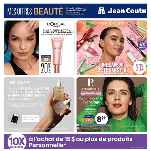 Circulaire Jean Coutu - Page 1. La page est intitulée "Mes Offres Beauté" et est valide du jeudi 2 juillet au mercredi 8 juillet 2026. En haut à gauche, une offre sur la lotion illuminante tout-en-un Lumi Glotion de L'Oréal, affichée à 20,99 $ chacun après un rabais de 3 $. En haut à droite, la marque Revlon présente "Une saveur d'été sans fin" avec plusieurs produits de maquillage comme le mascara, le fard à joues liquide, l'ombre à paupières liquide, le sérum et ligneur, le correcteur et le bâton de fond de teint. Ces produits bénéficient d'un rabais de 20 % et de 5x les points. Au centre gauche, à l'achat d'une huile à cuticules ou d'un émollient Gelcare, obtenez des tampons de retouche gratuitement, d'une valeur de 6 $. Au centre droit, les crayons rétractables hydrofuges pour les yeux et les lèvres de Personnelle sont offerts à 8,99 $ chacun après un rabais de 3 $, avec de nouvelles teintes disponibles. Une femme porte le crayon yeux hydrofuge Elixir et le crayon contour lèvres hydrofuge Taffeta. En bas de page, une promotion de 10x les points Personnelle est offerte à l'achat de 15 $ ou plus de produits Personnelle.