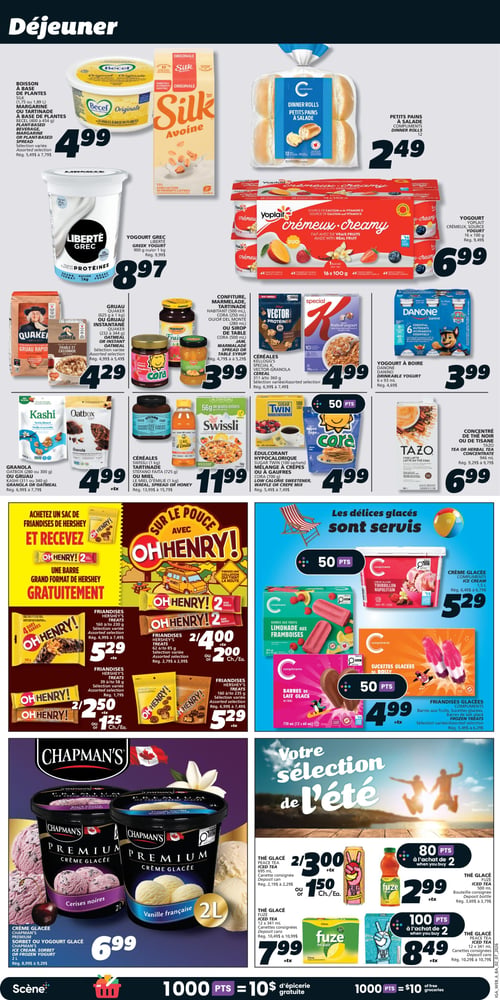 Circulaire IGA Coop Nouveau Brunswick - Page 9. La page est intitulée "Déjeuner" et présente des offres variées. On y trouve la boisson à base de plantes Becel ou Silk, la margarine ou tartinade à base de plantes Becel (400 à 454 g), sélection variée, à 4,99 $. Le yogourt grec Liberté (900 g ou 1 kg) est à 8,97 $. Le gruau Quaker (625 g à 1 kg) ou gruau instantané (232 à 342 g), sélection variée, est à 4,29 $. Le granola Kashi (311 ou 340 g) ou Oatbox (280 ou 300 g) est à 4,99 $. Les petits pains à salade Compliments (12 unités) sont à 2,49 $. Le yogourt crémeux Yoplait (16 x 100 g) est à 6,99 $. La confiture, marmelade ou tartinade Habitant (500 ml) ou Cora (250 ml) ou le sirop de table Cora (500 ml) sont à 3,99 $. Les céréales Kellogg's Special K ou Vector Granola Cereal (311 à 450 g), sélection variée, sont à 4,99 $. Le yogourt à boire Danone Danino (6 x 93 ml) est à 3,99 $. L'édulcorant hypocalorique Sugar Twin (100 sachets) ou le mélange à crêpes ou à gaufres Cora (700 g) sont à 4,99 $ avec 50 points. Les céréales Swissli (1 kg), la tartinade Stefano (725 g) ou le miel Le Miel d'Émilie (1 kg) sont à 11,99 $. Le concentré de thé noir ou de tisane Tazo (946 ml) est à 6,99 $. Une promotion "Sur le pouce avec Oh Henry!" offre une barre grand format Oh Henry! gratuitement à l'achat d'un sac de friandises Oh Henry!. Les friandises Oh Henry! (4 barres, 160 à 220 g), sélection variée, sont à 5,29 $. Les friandises Oh Henry! (2 barres, 62 à 85 g), sélection variée, sont 2 pour 4,00 $ ou 2,00 $ l'unité. Les friandises Oh Henry! (39 à 58 g), sélection variée, sont 2 pour 2,50 $ ou 1,25 $ l'unité. Les friandises Oh Henry! (160 à 220 g), sélection variée, sont à 5,29 $. La section "Les délices glacés sont servis" propose la crème glacée Compliments (1,5 L) à 5,29 $ avec 50 points. Les barres aux fruits Compliments Limonade aux framboises (6 x 73 ml) sont à 4,99 $. Les barres de lait glacé Compliments (12 x 60 ml) sont à 4,99 $ avec 50 points. Les sucettes glacées Compliments (12 unités) sont à 4,99 $. La crème glacée, le sorbet ou le yogourt glacé Chapman's Premium (2 L), saveurs cerises noires et vanille française illustrées, sont à 6,99 $. La section "Votre sélection de l'été" présente le thé glacé Peace Tea (12 x 341 ml) à 2 pour 3,00 $ ou 1,50 $ l'unité, avec 80 points à l'achat de 2. Le thé glacé Fuze (591 ml), bouteille consignée, est à 2,99 $. Le thé glacé Fuze (12 x 341 ml), canettes consignées, est à 7,99 $. Le thé glacé Peace Tea (12 x 341 ml), canettes consignées, est à 8,49 $ avec 100 points à l'achat de 2.