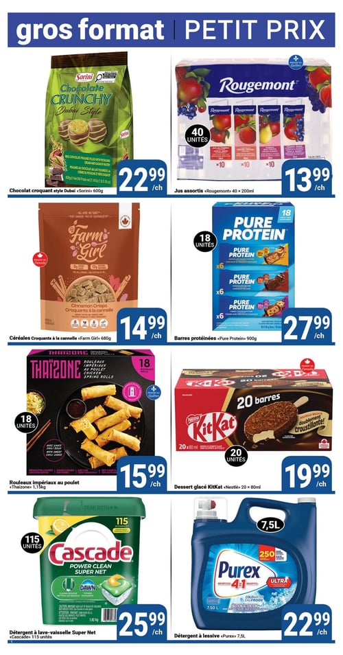 Circulaire Pasquier - Page 8. La page présente des produits en gros format et à petit prix. On y trouve le chocolat croquant style Dubaï Sorini de 600g pour 22,99 $. Les jus assortis Rougemont, en paquet de 40 unités de 200 ml, sont offerts à 13,99 $. Les céréales croquantes à la cannelle Farm Girl de 680g sont à 14,99 $. Les barres protéinées Pure Protein de 900g (18 barres) sont à 27,99 $. Les rouleaux impériaux au poulet Thaizone de 1,15 kg (18 rouleaux) sont à 15,99 $. Le dessert glacé KitKat Nestlé, en paquet de 20 unités de 80 ml, est à 19,99 $. Le détergent à lave-vaisselle Super Net Cascade de 115 unités est à 25,99 $. Enfin, le détergent à lessive Purex de 7,5 L est à 22,99 $.