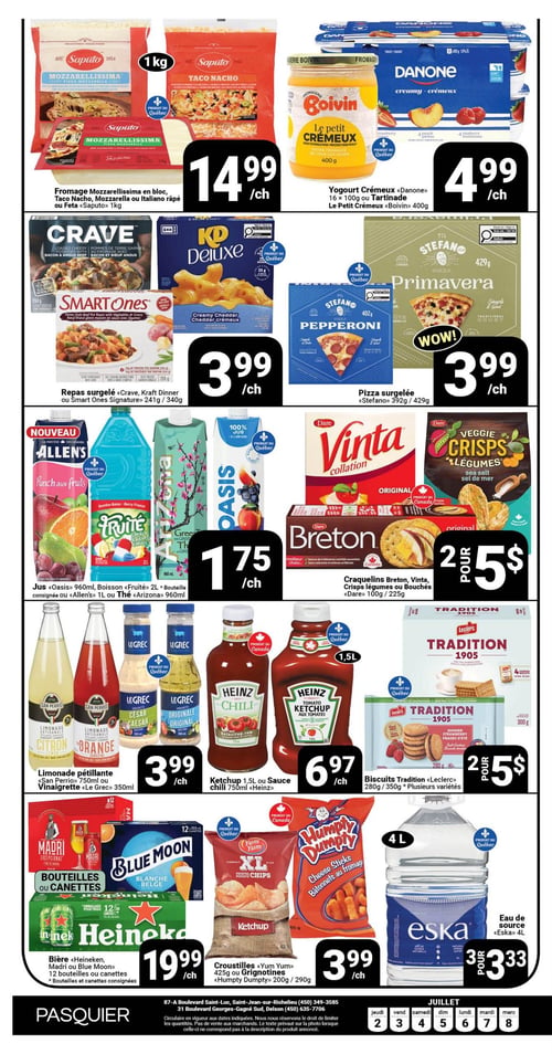 Circulaire Pasquier - Page 9. La page présente plusieurs offres de produits alimentaires. En haut, le fromage Saputo Mozzarellissima en bloc, Taco Nacho ou Feta râpé de 1 kg est à 14,99 $ chacun. À côté, le yogourt Crémeux Danone 16 x 100 g ou la tartinade Le Petit Crémeux Boivin 400 g sont à 4,99 $ chacun. Au centre, les repas surgelés Crave, Kraft Dinner ou Smart Ones Signature de 241 g à 340 g sont à 3,99 $ chacun. Les pizzas surgelées Stefano de 392 g ou 429 g sont également à 3,99 $ chacun. Plus bas, le jus Oasis 960 ml, la boisson Fruité 2 litres (bouteille consignée), le jus Allen's 1 litre ou le thé Arizona 960 ml sont à 1,75 $ chacun. Les craquelins Breton, Vinta, Crisps Légumes ou Bouchés Dare de 100 g à 225 g sont offerts à 2 pour 5 $. Ensuite, la limonade pétillante San Perrio 750 ml ou la vinaigrette Le Grec 350 ml sont à 3,99 $ chacun. Le ketchup 1,5 litre ou la sauce chili 750 ml Heinz sont à 6,97 $ chacun. Les biscuits Tradition Leclerc de 280 g ou 350 g, plusieurs variétés, sont à 2 pour 5 $. Enfin, la bière Heineken ou Blue Moon, en format de 12 bouteilles ou canettes (consignées), est à 19,99 $ chacun. Les croustilles Yum Yum 425 g ou les grignotines Humpty Dumpty 200 g ou 290 g sont à 3,99 $ chacun. L'eau de source Eska 4 litres est à 3 pour 3,33 $.