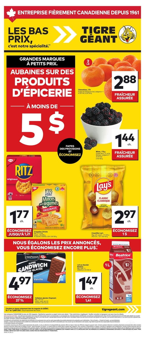Circulaire Tigre Géant - Page 1. La page met en avant les bas prix et les aubaines sur les produits d'épicerie à moins de 5 $. On y trouve des clémentines, 2 livres pour 2,88 $, et des mûres, 170 grammes pour 1,44 $ chacune, toutes deux avec la mention "Fraîcheur assurée". Les craquelins Christie Ritz originaux ou FINS AU BLÉ Minces aux légumes originaux, de 162 à 200 grammes, sont offerts à 1,77 $ chacun, permettant d'économiser jusqu'à 1,21 $. Les croustilles Lay's Classique, 235 grammes, sont à 2,97 $ chacune, avec une économie de 1 $. La circulaire annonce également que Tigre Géant égale les prix annoncés. On y voit les collations glacées Chapman's Super Sandwich saveur Vanille, emballage de 8 à 18 unités, à 4,97 $, soit une économie de 37 %. Enfin, le lait au chocolat Beatrice 1 % M.G., 1 litre, est à 1,47 $ chacun, permettant d'économiser 1,41 $.