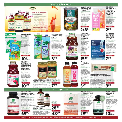 Circulaire Vitavie au Naturel - Page 3. La page présente des produits d'épicerie et de santé naturelle. En haut, l'huile de lin biologique Flora est offerte en trois formats : 250 ml à 11,99 $, 941 ml à 29,99 $ et 500 ml à 19,99 $. Ces huiles sont une excellente source d'acides gras oméga-3, vierges, non raffinées et pressées à froid. Les haricots biologiques d'Eden, assortis, 398 ml, sont à 2 pour 8 $. Les boissons hydratantes sportives Bio Steel, assorties, 500 ml, sont à 2,29 $. Elles contiennent 5 électrolytes essentiels et sont sans arômes artificiels. Au centre, les gommes de Pür, variétés et formats sélectionnés, sont à 10 % de rabais. Elles sont sans sucre et édulcorées au xylitol. L'eau de noix de coco Vita Coco, variétés sélectionnées, 1 litre, est à 5,49 $. Le jus de pruneaux R.W. Knudsen, 946 ml, est à 15,49 $. Les bandes de nettoyage Nature Clean, assorties, 32 à 36 bandes, sont à 7,99 $. Plus bas, le jus de canneberge biologique 100 % pur Fruit d'Or Patience, 946 ml, est à 10,99 $. Le beurre d'arachides Nuts to You, crémeux ou croquant, 750 g, est à 7,49 $. Le kombucha Rise, variétés assorties, 414 ml, est à 3,99 $. Les barres Sprouted Protein d'Iron Vegan, 64 g, sont à 3,29 $. La section "Health First" propose la curcumine Supreme Extra Forte, 120 capsules végétales, à 69,99 $. Le Cal Mag Supreme de Health First est disponible en 450 ml à 28,99 $ ou en 120 comprimés à 48,99 $. Le Probio Supreme de Health First, 30 capsules à libération prolongée, est à 29,99 $. Enfin, l'Omega First de Health First, en formats de 60, 120 ou 240 gélules, est à 10 % de rabais.