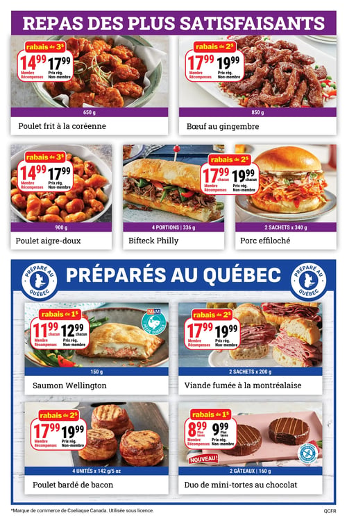 Circulaire Les Aliments M&M - Page 2. La page est intitulée "REPAS DES PLUS SATISFAISANTS". On y trouve le poulet frit à la coréenne, 650 g, avec un rabais de 3 $, à 14,99 $ pour les membres Récompenses et 17,99 $ prix régulier. Le bœuf au gingembre, 850 g, avec un rabais de 2 $, est à 17,99 $ pour les membres Récompenses et 19,99 $ prix régulier. Le poulet aigre-doux, 900 g, avec un rabais de 3 $, est à 14,99 $ pour les membres Récompenses et 17,99 $ prix régulier. Le bifteck Philly, 4 portions ou 336 g, avec un rabais de 2 $, est à 17,99 $ chacun pour les membres Récompenses et 19,99 $ chacun prix régulier. Le porc effiloché, 2 sachets de 340 g, avec un rabais de 2 $, est à 17,99 $ chacun pour les membres Récompenses et 19,99 $ chacun prix régulier. La section suivante est intitulée "PRÉPARÉS AU QUÉBEC". Le saumon Wellington, 150 g, avec un rabais de 1 $, est à 11,99 $ chacun pour les membres Récompenses et 12,99 $ chacun prix régulier. Il porte le logo M&M Pêche Durable. La viande fumée à la montréalaise, 2 sachets de 200 g, avec un rabais de 2 $, est à 17,99 $ pour les membres Récompenses et 19,99 $ prix régulier. Le poulet bardé de bacon, 4 unités de 142 g, avec un rabais de 2 $, est à 17,99 $ pour les membres Récompenses et 19,99 $ prix régulier. Le nouveau duo de mini-tortres au chocolat, 2 gâteaux de 160 g, avec un rabais de 1 $, est à 8,99 $ plus taxes pour les membres Récompenses et 9,99 $ plus taxes prix régulier. Ce produit est sans gluten.