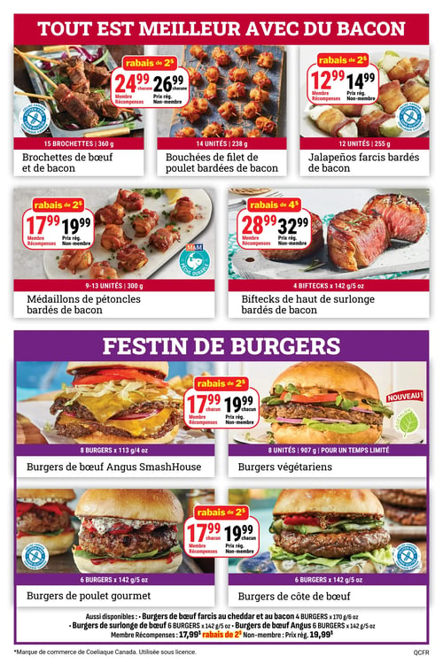 Circulaire Les Aliments M&M - Page 5. La page est intitulée "Tout est meilleur avec du bacon". On y voit trois produits : des brochettes de bœuf et de bacon (15 brochettes, 360 g) à 24,99 $ pour les membres Récompenses et 26,99 $ pour les non-membres, certifiées sans gluten. Ensuite, des bouchées de filet de poulet bardées de bacon (14 unités, 238 g) au même prix de 24,99 $ pour les membres et 26,99 $ pour les non-membres. Enfin, des jalapeños farcis bardés de bacon (12 unités, 255 g) à 12,99 $ pour les membres et 14,99 $ pour les non-membres, également sans gluten. La section se poursuit avec des médaillons de pétoncles bardés de bacon (9 à 13 unités, 300 g) à 17,99 $ pour les membres et 19,99 $ pour les non-membres, certifiés pêche durable. Puis, des biftecks de haut de surlonge bardés de bacon (4 biftecks de 142 g/5 oz chacun) à 28,99 $ pour les membres et 32,99 $ pour les non-membres. La deuxième partie de la page est un "Festin de burgers". On y trouve des burgers de bœuf Angus SmashHouse (8 burgers de 113 g/4 oz chacun) à 17,99 $ pour les membres et 19,99 $ pour les non-membres. À côté, des burgers végétariens (8 unités, 907 g), présentés comme une nouveauté et disponibles pour un temps limité. En dessous, des burgers de poulet gourmet (6 burgers de 142 g/5 oz chacun) à 17,99 $ pour les membres et 19,99 $ pour les non-membres, sans gluten. Et des burgers de côte de bœuf (6 burgers de 142 g/5 oz chacun) au même prix de 17,99 $ pour les membres et 19,99 $ pour les non-membres, sans gluten. Sont aussi disponibles au prix membre de 17,99 $ (prix régulier non-membre 19,99 $) : des burgers de bœuf farcis au cheddar et au bacon (4 burgers de 170 g/6 oz chacun), des burgers de surlonge de bœuf (6 burgers de 142 g/5 oz chacun) et des burgers de bœuf Angus (6 burgers de 142 g/5 oz chacun).