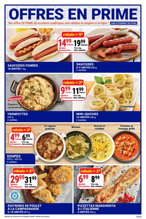 Circulaire Les Aliments M&M - Page 11. La page met en vedette des "Offres en prime". On y trouve des saucisses fumées (18 unités, 1 kg) et des saucisses (8-9 unités, 900 g, incluant des italiennes douces) à 14,99 $ pour les membres Récompenses ou 19,99 $ prix régulier, avec un rabais de 5 $. Suivent les trempettes (450 g, 2 variétés, dont oignons caramélisés, un nouveau produit) et les mini-quiches (16 unités, 340 g, 2 variétés, dont florentines), toutes deux à 9,99 $ pour les membres Récompenses ou 11,99 $ prix régulier, avec un rabais de 2 $. Une sélection de soupes (255 g à 400 mL, 5 variétés, comme à l'oignon gratinée, wonton, brocoli et cheddar, tomates et fromage grillé) est offerte à 4,99 $ pour les membres Récompenses ou 6,99 $ prix régulier, avec un rabais de 2 $. Enfin, des poitrines de poulet à la campagnarde (6-10 unités, 907 g, certifiées sans gluten) sont à 29,99 $ pour les membres Récompenses ou 31,99 $ prix régulier, et des pizzettas Margherita à l'italienne (2 unités, 360 g) sont à 6,99 $ pour les membres Récompenses ou 8,99 $ prix régulier, ces deux dernières offres bénéficiant d'un rabais de 2 $.
