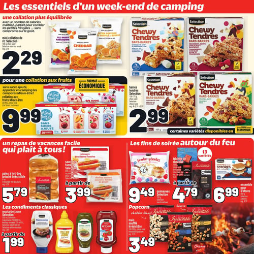 Metro - Page 3. La page présente des choix futés pour l'été et le camping. En haut, pour une collation plus équilibrée, on trouve des mini collations de riz Selection de 100 g, saveurs variées (assaisonnées, cheddar, soufflé au beurre), à 2,29 $ (rég. 2,79 $). À côté, des barres tendres Selection de 156-175 g, saveurs variées (pépites de chocolat et guimauves, canneberges, chocolat blanc et framboises, fruits et noix), à 2,99 $ (rég. de 3,19 $ à 3,99 $). Certaines variétés sont disponibles en format économique.

Pour une collation aux fruits, les compotes Mieux-être sans sucre ajouté, 20 gourdes de 90 g (1,8 kg total), saveurs variées (pomme, pomme pêche mangue, pomme fraise, pomme bleuets), sont offertes à 9,99 $.

Pour un repas de vacances facile, des pains à hot-dog briochés Irrésistible de 8 unités sont à 5,79 $ (rég. 6,29 $). Des saucisses fumées Selection de 450 g, saveurs variées (régulières, poulet), sont à partir de 3,99 $.

Pour les fins de soirée autour du feu, des guimauves Selection de 700 g sont à 9,49 $. Des tablettes de chocolat Irrésistible de 100 g, 13 variétés (chocolat au lait, chocolat noir), sont à partir de 4,79 $ (rég. de 4,99 $ à 5,49 $). Un ensemble pour S'mores Selection de 400 g est à 6,99 $ (rég. 8,79 $). Du maïs soufflé Irrésistible de 180-200 g, saveurs variées (cheddar blanc, Chicago, beurre), est à 3,49 $ (rég. 3,99 $).

Enfin, les condiments classiques Selection (mayonnaise 750-890 ml, moutarde jaune 550 ml, ketchup tomates 750 ml, relish 500 ml) sont à partir de 1,99 $ (rég. 2,49 $).