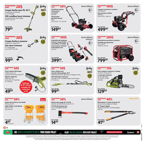 Circulaire Home Hardware - Page 5. La page présente des outils et équipements pour l'entretien extérieur. En haut à gauche, un coupe-herbe sans fil Radley 20 V est à 79,97 $, économisez 20 $. Au centre, une tondeuse à gazon Grasscycler Benchmark à essence est à 149,97 $, économisez 50 %. À droite, une laveuse à pression Benchmark à essence de 3 500 lb/po² est à 499,97 $, économisez 100 $. La deuxième rangée commence avec un coupe-herbe à essence Radley à 99,97 $, économisez 30 $. Au centre, un ensemble Benchmark Omega comprenant une tondeuse à gazon, un coupe-herbe et un souffleur à feuilles est à 399,97 $, économisez 100 $. À droite, une génératrice portable Benchmark à essence de 11 500 watts est à 799,97 $, économisez 200 $. La troisième rangée présente une scie à chaîne électrique Radley avec rallonge de 20 pieds incluse à 49,97 $, économisez 50 %. Au centre, une scie à chaîne télescopique Radley 20 V est à 99,97 $, économisez 50 %. À droite, une scie à chaîne à essence Radley à 2 temps est à 129,97 $, économisez 70 $. En bas de page, des gants de travail Home en cuir fendu sont à 4,97 $ la paire, économisez 50 %. Une hache Benchmark tout usage de 2-1/4 livres est à 14,97 $, économisez 50 %. Enfin, un ébrancheur Fiskars à contre-lame de 32 pouces est à 41,97 $, économisez 40 %.
