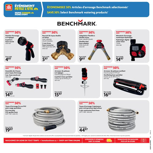 Circulaire Home Hardware - Page 7. La page met en vedette l'événement "Fêtez l'été" avec 50 % de rabais sur les articles d'arrosage Benchmark sélectionnés. On y voit un pistolet d'arrosage à 8 réglages, de 9,99 $ à 4,97 $. Un raccord de tuyau double en laiton avec robinets d'arrêt doubles, de 12,99 $ à 5,97 $. Un adaptateur flexible à double tuyau avec robinet d'arrêt, de 19,99 $ à 9,97 $. Une minuterie d'arrosage numérique Hydrologic à 1 zone, de 29,99 $ à 14,97 $. Un ensemble de 5 buses pour tuyau d'arrosage, de 29,99 $ à 14,97 $ l'ensemble. Un arroseur de pelouse à 6 réglages couvrant jusqu'à 4 778 pieds carrés, de 34,99 $ à 15,97 $. Un arroseur de pelouse oscillant couvrant jusqu'à 4 973 pieds carrés, de 34,99 $ à 16,97 $. Un tuyau d'arrosage Pro en PVC pour usage quotidien de 5/8 pouce x 50 pieds, de 39,99 $ à 19,97 $. Et un tuyau d'arrosage à 5 épaisseurs pour entrepreneur/agriculteur de 3/4 pouce x 100 pieds, de 89,99 $ à 44,97 $.