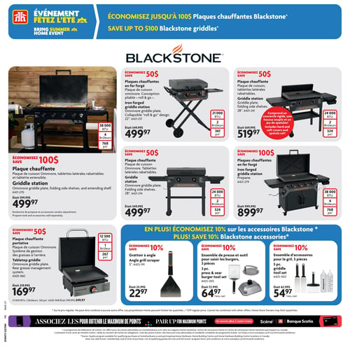 Circulaire Home Hardware - Page 11. La page met en vedette l'événement Fêtez l'été avec des économies allant jusqu'à 100 $ sur les plaques chauffantes Blackstone. On y trouve une grande plaque chauffante avec 4 brûleurs, 38 000 BTU et 768 po² de surface de cuisson, des tablettes latérales rabattables et une tablette extensible, à 499,97 $ (était 599,99 $). Une bonbonne de propane et les accessoires sont vendus séparément.

Ensuite, une plaque chauffante en fer forgé pliable « roll & go » avec 2 brûleurs, 21 000 BTU et 361 po² de surface de cuisson, à 499,97 $ (était 549,99 $). À côté, une plaque chauffante avec tablettes latérales rabattables, incluant un couvercle rigide, une housse souple et un jeu de spatules, offrant 2 brûleurs, 24 000 BTU et 524 po² de surface de cuisson, à 519,97 $ (était 569,99 $).

Plus bas, une autre plaque chauffante en fer forgé avec tablettes latérales rabattables, 2 brûleurs, 24 000 BTU et 524 po² de surface de cuisson, à 499,97 $ (était 549,99 $). Enfin, une plaque chauffante portative de table avec 1 brûleur, 12 500 BTU et 267 po² de surface de cuisson, dotée d'un système de gestion des graisses à l'arrière, à 169,97 $ (était 219,99 $).

La page propose également 10 % de rabais sur les accessoires Blackstone, incluant un grattoir à angle de 5 pouces à 22,97 $ (était 25,99 $), un ensemble de presse et outil pour saisir les burgers de 3 pièces à 64,97 $ l'ensemble (était 72,99 $), et un ensemble d'accessoires pour le gril de 5 pièces à 54,97 $ l'ensemble (était 62,99 $).

En bas de page, une promotion invite à associer les achats avec le programme de fidélisation Scène+ pour obtenir le maximum de points.
