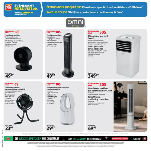 Home Hardware - Page 13. La page annonce l'événement "Fêtez l'été" et des économies allant jusqu'à 50 $ sur les climatiseurs portatifs et ventilateurs OMNImax. On y trouve six produits, organisés en deux rangées de trois.
Dans la première rangée, de gauche à droite :
1. Un ventilateur oscillant noir, rond, avec 5 vitesses, 3 modes et télécommande incluse. Économisez 10 $, prix actuel 49,97 $ (était 59,99 $).
2. Un ventilateur oscillant sur colonne noir, mince, avec 3 réglages de vitesse et minuterie. Économisez 10 $, prix actuel 49,97 $ (était 59,99 $).
3. Un climatiseur portatif 3-en-1 blanc, offrant des modes de refroidissement, déshumidification et ventilation, pour pièces jusqu'à 300 pieds carrés et 7 000 BTU (SACC). Économisez 50 $, prix actuel 349,97 $ (était 399,99 $).
Dans la deuxième rangée, de gauche à droite :
4. Un ventilateur flexible rechargeable par câble USB noir, avec 3 vitesses, une tête pivotante et des pieds flexibles. Économisez 6 $, prix actuel 23,97 $ (était 29,99 $).
5. Un ventilateur oscillant sans pales blanc, de forme ovale, avec lumière à DEL, 3 vitesses, léger et portatif. Économisez 10 $, prix actuel 29,97 $ (était 39,99 $).
6. Un ventilateur oscillant sur colonne SmartClean blanc, mince, avec 3 vitesses et télécommande comprise. Économisez 20 $, prix actuel 69,97 $ (était 89,99 $).
Une section en bas de page promeut le programme de récompenses Scène+.