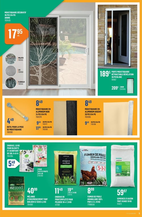 Circulaire Canac - Page 9. La page présente des moustiquaires et des produits de jardinage. En haut à gauche, une moustiquaire décorative de 36 po x 84 po, motif arbre, est offerte à 17,95 $ chacun. D'autres motifs sont disponibles : Mojito, Lis et Floralie. En haut à droite, une porte moustiquaire rétractable Révélation de 36 po x 84 po, blanche, est à 189 $. Le modèle noir est à 209 $. Au centre, un outil pour la pose de moustiquaire est à 4,49 $. Des moustiquaires en aluminium noir sont disponibles : 24 po x 84 po à 8,49 $, 30 po x 84 po à 9,49 $ et 36 po x 84 po à 11,99 $. Des moustiquaires en aluminium argent sont aussi offertes : 30 po x 84 po à 8,49 $ et 36 po x 84 po à 9,49 $. En bas, des produits de jardinage sont affichés. L'engrais Nuway de 1,8 kg pour bleuets et acidifiant de sol 14-8-14 est à 5,49 $ chacun. L'engrais Nuway pour petits fruits 10-5-20 est également disponible. Un mélange d'ensemencement Turf Builder EZ Seed de 4,5 kg est à 40,99 $. L'engrais Jardinas de printemps/été pour pelouse 18-4-7 est à 11,49 $ pour 8 kg et à 19,49 $ pour 14 kg. Le fumier de poule Agri Marche granulaire 100 % pur 5-3-2 de 10 kg est à 8,99 $. Enfin, les semences à gazon Jardinas tout usage de 10 kg sont à 59,97 $.