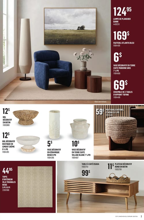 Circulaire Canac - Page 2. La page présente un aménagement de salon moderne avec plusieurs articles en vedette. Sur la droite, une lampe de plancher Ganik est affichée à 124,95 $. Un fauteuil Atlantis bleu est à 169 $. Un vase décoratif en terre cuite moderne gris de 7 ⅛ pouces est à 6 $. Un ensemble de deux tables d'appoint Tofino est à 69 $. Note : les fleurs ne sont pas incluses. Dans la partie inférieure de la page, un bol décoratif en rotin est à 12 $. Un bol décoratif rustique en ciment crème de 9 ¾ pouces est également à 12 $. Un vase décoratif en céramique beige de 8 pouces est à 5 $. Un vase décoratif en terre cuite Village blanc de 7 ⅞ pouces est à 10 $. Un pouf Kuala naturel et beige de 15 ¾ pouces est à 59 $. Un tapis d'intérieur Vila Triangles beige de 5 pieds par 6 pieds est à 44,95 $. Une table à café Osaka est à 99 $. Enfin, un plateau décoratif rond en rotin est à 11 $.