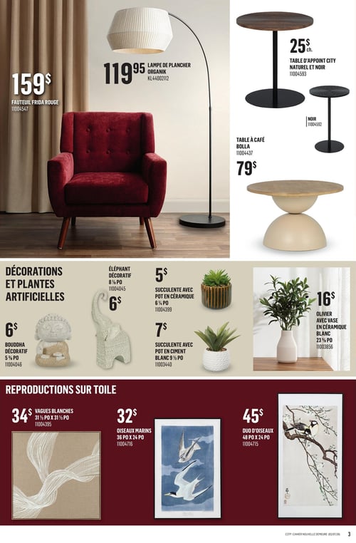 Canac - Page 3. La page présente des articles de décoration et de mobilier. En haut à gauche, un fauteuil Frida rouge est offert à 159 $. À côté, une lampe de plancher Organik est affichée à 119,95 $. Sur la droite, une table d'appoint City, disponible en naturel ou noir, est à 25 $ chacune, et une table à café Bolla est à 79 $. La section "Décorations et plantes artificielles" propose un éléphant décoratif de 8,5 pouces à 6 $, un Bouddha décoratif de 5,5 pouces à 6 $, une succulente avec pot en céramique de 6,5 pouces à 5 $, une succulente avec pot en ciment blanc de 9,5 pouces à 7 $, et un olivier avec vase en céramique blanc de 23,5 pouces à 16 $. Enfin, la section "Reproductions sur toile" inclut une toile "Vagues Blanches" de 31,5 x 31,5 pouces à 34 $, une toile "Oiseaux marins" de 36 x 24 pouces à 32 $, et une toile "Duo d'oiseaux" de 48 x 24 pouces à 45 $.