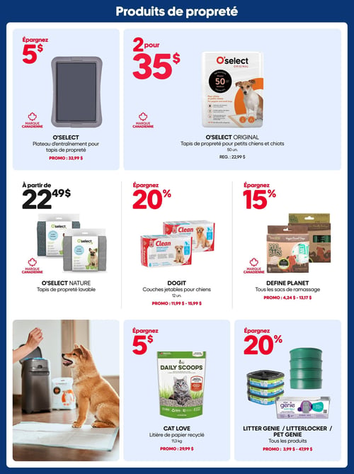 Circulaire Mondou - Page 15. La page est intitulée "Produits de propreté" et présente six offres distinctes. En haut à gauche, un plateau d'entraînement O'Select pour tapis de propreté, Marque Canadienne, est à 32,99 $, avec une économie de 5 $. Au centre en haut, les tapis de propreté O'Select Original pour petits chiens et chiots (50 unités), Marque Canadienne, sont offerts à 2 pour 35 $, au lieu de 22,99 $ l'unité. En haut à droite, les tapis de propreté lavables O'Select Nature, Marque Canadienne, sont disponibles à partir de 22,49 $. Au milieu à gauche, les couches jetables Dogit pour chiens (12 unités) bénéficient d'une économie de 20 %, avec des prix variant de 11,99 $ à 15,99 $. Au centre à droite, tous les sacs de ramassage Define Planet, Marque Canadienne, sont en promotion avec 15 % de rabais, à des prix allant de 4,24 $ à 13,17 $. En bas à gauche, la litière de papier recyclé Cat Love de 11,3 kg est à 29,99 $, avec une économie de 5 $. Enfin, en bas à droite, tous les produits Litter Genie, LitterLocker et Pet Genie sont offerts avec 20 % de rabais, à des prix variant de 3,99 $ à 47,99 $.