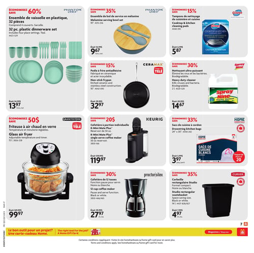 Circulaire Home Hardware - Page 10. La page présente neuf articles pour la cuisine et la maison, organisés en grille. En haut à gauche, un ensemble de vaisselle en plastique Phantom Chef de 32 pièces, couleur sarcelle, est à 13,97 $ (anciennement 34,99 $), une économie de 60 %. Au centre en haut, un ensemble de bol de service en mélamine Phantom Chef de 10 pouces est à 9,67 $ (anciennement 14,99 $), une économie de 35 %. À droite en haut, des tampons de nettoyage Glisten pour cuisinière et cuisine sont à 5,87 $ (anciennement 6,99 $), une économie de 15 %. Au milieu à gauche, une poêle à frire antiadhésive Ceramax de 10 pouces, en céramique et acier inoxydable, est à 32,97 $ (anciennement 39,99 $), une économie de 15 %. Au centre, une cafetière à portion individuelle Keurig K-Mini Mate Plus avec un réservoir de 50 oz est à 119,97 $ (anciennement 139,99 $), une économie de 20 $. À droite au milieu, des sacs de cuisine à cordon Home Essentials de 24 x 30 pouces, en paquet de 20, sont à 3,97 $ (anciennement 5,99 $), une économie de 33 %. En bas à gauche, une friteuse à air chaud en verre Granitestone de 15 litres, avec température et minuterie réglables, est à 99,97 $ (anciennement 149,99 $), une économie de 50 $. Au centre en bas, une cafetière Proctor Silex de 12 tasses, noire ou blanche, avec fonction pause, est à 27,97 $ (anciennement 39,99 $), une économie de 30 %. Enfin, en bas à droite, une corbeille rectangulaire Studio Curver de 14 litres, noire ou blanche, est à 4,97 $ (anciennement 7,99 $), une économie de 35 %.