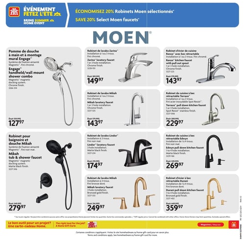 Home Hardware - Page 12. La page met en avant l'"Événement Fêtez l'été" avec une promotion "Économisez 20 % sur les robinets Moen sélectionnés". La page présente une sélection de produits Moen. On trouve une pomme de douche à main et à montage mural Engage avec système de fixation aimanté Magnetix, fini chromé, à 127,97 $ (était 159,99 $). Un robinet de lavabo Zarina, installation à 1 ou 3 trous, fini chromé, est à 149,97 $ (était 189,99 $). Un robinet d'évier de cuisine Renzo avec bec rétractable, installation à 1 ou 3 trous, fini chromé, est à 143,97 $ (était 179,99 $). Un robinet de lavabo Mikah, installation à 1 ou 3 trous, fini chromé, est à 143,97 $ (était 179,99 $). Un robinet de cuisine à bec rétractable Terrace, installation à 3 trous, fini acier inoxydable Spot Resist, est à 229,97 $ (était 289,99 $). Un robinet pour baignoire et douche Mikah avec système de fixation aimanté Magnetix, fini noir mat, est à 279,97 $ (était 349,99 $). Un robinet de lavabo Lindor, installation à 3 trous, fini noir mat, est à 174,97 $ (était 219,99 $). Un robinet d'évier à bec rétractable Edwyn, installation de 1 à 4 trous, fini noir mat, est à 269,97 $ (était 339,99 $). Un robinet de lavabo Mikah, installation à 3 trous, fini bronze doré, est à 249,97 $ (était 314,99 $). Enfin, un robinet d'évier à bec rétractable Durani, installation de 1 à 4 trous, fini bronze doré, est à 359,97 $ (était 449,99 $).
