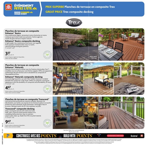 Circulaire Home Hardware - Page 16. La page met en vedette l'événement "Fêtez l'été" et présente des planches de terrasse en composite Trex à prix superbe.

La première section propose les planches de terrasse en composite Trex Enhance Basics à 3,37 $ le pied linéaire. Ces planches offrent une amélioration légère, nécessitant moins d'entretien et sont faciles à agencer, avec des motifs de grain de bois naturel. Elles sont garanties 25 ans contre la décoloration et sont disponibles en couleurs Clam shell et Selle.

La deuxième section présente les planches de terrasse en composite Trex Enhance Naturals à 4,67 $ le pied linéaire. Ces planches à bord rainuré s'utilisent avec des fixations dissimulées pour une finition soignée, offrant une apparence authentique de grain de bois. Elles sont également garanties 25 ans et sont illustrées en couleurs Rocky harbor, Toasted sand et Golden hour.

La troisième section met en avant les planches de terrasse en composite Trex Transcend à 9,47 $ le pied linéaire. Elles possèdent une texture bois profonde aux nuances multiples, sont résistantes à la décoloration, aux taches, aux rayures et à la moisissure grâce à une couche protectrice ultra-résistante. Faciles d'entretien, elles sont fabriquées à partir de 95 % de matériaux recyclés et bénéficient d'une garantie de 50 ans. Les couleurs présentées sont Island mist et Spiced rum.

Au bas de la page, une bannière invite à "Construire avec des points" du programme de fidélisation Scène+.