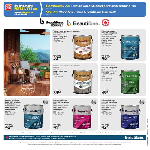 Circulaire Home Hardware - Page 19. La page met en vedette l'"ÉVÉNEMENT FÊTEZ L'ÉTÉ" et annonce une économie de 25 % sur la teinture Wood-Shield et la peinture BeautiTone Pure. Une grande image montre une terrasse en bois avec des meubles d'extérieur, donnant sur un paysage boisé. La section des produits présente six options de peinture et teinture BeautiTone. En haut à droite, la teinture Wood-Shield semi-transparente, base claire, de 3,40 L est à 33,67 $ (était 44,99 $). À côté, la peinture extérieure BeautiTone Pure 100 % acrylique, fini coquille d'œuf, blanc à opacité élevée, de 3,64 L est à 48,67 $ (était 64,99 $). En dessous, la teinture Wood-Shield opaque, base claire, de 3,40 L est à 33,67 $ (était 44,99 $). À côté, la peinture extérieure BeautiTone Pure 100 % acrylique, fini perle, blanc à opacité élevée, de 3,64 L est à 49,47 $ (était 65,99 $). La rangée du bas propose trois peintures intérieures BeautiTone Pure 100 % acrylique, toutes de 3,64 L et de blanc à opacité élevée : le fini coquille d'œuf est à 42,67 $ (était 56,99 $), le fini mat est à 41,97 $ (était 55,99 $), et le fini velouté est à 42,67 $ (était 56,99 $). Un encart indique que la peinture est de qualité fabriquée au Canada, au bon prix, et disponible seulement chez Home Hardware.