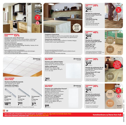 Circulaire Home Hardware - Centre de Rénovation - Page 30. La page présente des produits pour la rénovation de cuisines et de planchers. En haut à gauche, économisez 15 % sur les armoires de cuisine Wood Crest, offrant une flexibilité de conception semi-personnalisée et une variété de teintes. Au centre, des comptoirs Caesarstone durables en quartz et en porcelaine, fabriqués sur mesure, avec un exemple de porcelaine Mirabel. À droite, deux offres de planchers de revêtement de sol en vinyle. D'abord, économisez 20 % sur les planches Press & Go, à 2,99 $ le pied carré (anciennement 3,74 $), en boîtes de 24 pieds carrés, disponibles en couleurs variées. Ensuite, économisez 40 % sur les planches SPC Jordan, à 2,99 $ le pied carré (anciennement 4,99 $), en boîtes de 23,64 pieds carrés, incluant une sous-couche de 1,5 mm, avec les couleurs Peyto, Huron et Jasper. Au milieu de la page, un panneau pour plafond Zephyr Armstrong à prix superbe, en fibres minérales, à 2,03 $ le pied carré, paquet de 16 couvrant environ 64 pieds carrés. À droite, économisez 30 % sur les planches de revêtement de sol en vinyle SPC Therma Nature Beaulieu, à 3,49 $ le pied carré (anciennement 4,99 $), en boîtes de 18,91 pieds carrés, avec sous-couche en liège, disponibles en couleurs Ramsay et Albert Canyon. En bas à gauche, une ossature de plafond suspendu Armstrong à prix superbe, en acier résistant au feu blanc, avec un té principal de 12 pieds à 18,99 $ chacun, un té transversal de 4 pieds à 7,99 $ chacun et un té transversal de 2 pieds à 3,79 $ chacun. Les panneaux de plafond sont vendus séparément. Au centre, des panneaux pour plafond Fine Fissured Armstrong à prix superbe, à 1,88 $ le pied carré, offrant une excellente absorption sonore, ignifuges et résistants à la moisissure, paquet de 8 couvrant environ 64 pieds carrés. Enfin, à droite, économisez 30 % sur les planches de revêtement de sol stratifié Nautique Woodlane, à 2,79 $ le pied carré (anciennement 3,99 $), en boîtes de 20,4 pieds carrés, incluant une sous-couche de 2 mm, disponibles en couleurs Rachel, Monica et Phoebe.