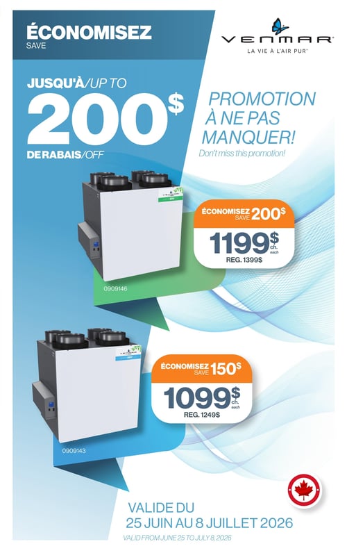 Circulaire Patrick Morin - Page 6. Économisez jusqu'à 200 $ sur les produits Venmar. Une promotion à ne pas manquer! Le ventilateur récupérateur d'énergie Venmar ERV 130 (code 0909146) est offert à 1199 $ chacun, un rabais de 200 $ sur le prix régulier de 1399 $. Le ventilateur récupérateur de chaleur Venmar HRV 110 (code 0909143) est à 1099 $ chacun, un rabais de 150 $ sur le prix régulier de 1249 $. Valide du 25 juin au 8 juillet 2026.