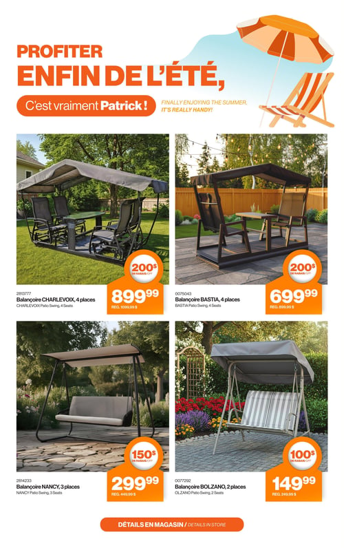 Circulaire Patrick Morin - Page 10. La page est intitulée "Profiter enfin de l'été, c'est vraiment Patrick!". Elle présente quatre balançoires de patio. En haut à gauche, la balançoire CHARLEVOIX de 4 places est à 899,99 $, un rabais de 200 $ sur le prix régulier de 1099,99 $. En haut à droite, la balançoire BASTIA de 4 places est à 699,99 $, un rabais de 200 $ sur le prix régulier de 899,99 $. En bas à gauche, la balançoire NANCY de 3 places est à 299,99 $, un rabais de 150 $ sur le prix régulier de 449,99 $. En bas à droite, la balançoire BOLZANO de 2 places est à 149,99 $, un rabais de 100 $ sur le prix régulier de 249,99 $. Plus de détails sont disponibles en magasin.