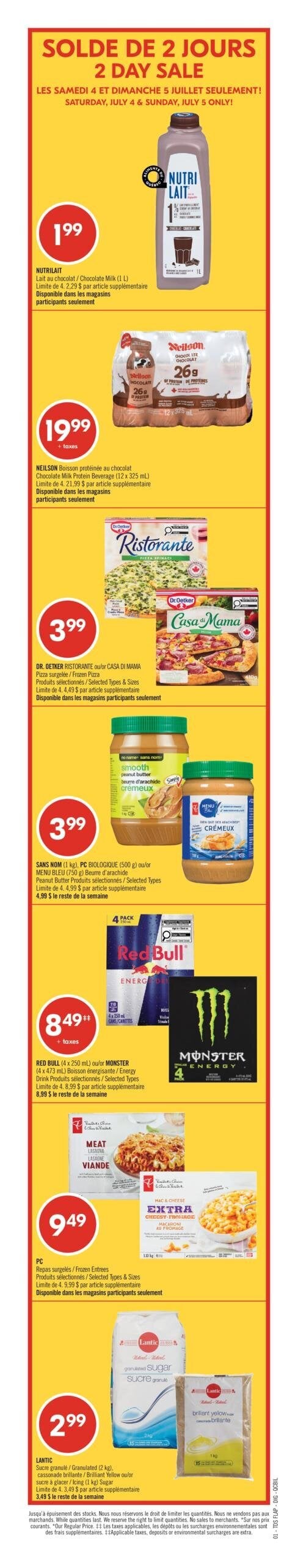 Pharmaprix - Page 2. Solde de 2 jours, les samedi 4 et dimanche 5 juillet seulement. Le premier article est un ensemble de favoris de l'été Mondelez en format régulier à 14,99 $ plus taxes. Limite de 4, les articles supplémentaires sont à 17,99 $ chacun, prix régulier de 17,99 $ le reste de la semaine. Ensuite, le détergent à lessive Tide Simply de 946 mL, ou Cheer ou Gain de 1,36 L est offert à 4,99 $. Produits sélectionnés. Limite de 4, les articles supplémentaires sont à 5,99 $ chacun, prix régulier de 5,99 $ le reste de la semaine. Le dentifrice Colgate Protection contre la carie de 150 mL ou Crest Pro-Santé Dents sensibles et Protège-émail de 70 mL, ou la brosse à dents manuelle Oral-B Indicator, sont à 2,99 $. Produits sélectionnés. Limite de 4, les articles supplémentaires sont à 3,49 $ chacun, prix régulier de 3,49 $ le reste de la semaine. Les brosses à dents manuelles Colgate Extra Propre (paquet de 4), ou le dentifrice Colgate Total Avancé de 130 mL ou Optic White de 73 à 90 mL, sont à 3,99 $. Produits sélectionnés. Limite de 4, les articles supplémentaires sont à 4,49 $ chacun, prix régulier de 4,99 $ le reste de la semaine. Ensuite, obtenez jusqu'à 25 % de rabais sur les lotions Aveeno de 354 mL, l'eau micellaire Nivea de 400 mL ou les nettoyants pour le visage Nivea de 125 à 150 mL. Produits sélectionnés. Enfin, profitez de jusqu'à 25 % de rabais sur l'hydratant quotidien Neutrogena de 100 mL, le sérum Hydro Boost Niacinamide de 29 mL ou le gel-crème pour le corps Hydro Boost de 453 g. Produits sélectionnés.