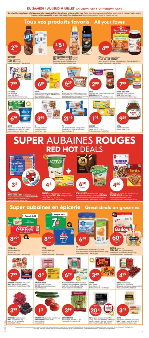 Circulaire Pharmaprix - Page 5. La section "Tous vos produits favoris" présente : Nutrilait crème ou lait (473 mL) à 2,79 $; International Delight, Baileys ou Silk rehausseur de café (425 mL ou 473 mL) à 2 pour 5 $; PC confiture ou gelée de Pearl Milling Company (500 g ou 905 g) à 4,99 $; P'tit Québec barre de fromage (400 g) à 7,99 $; Sans Nom collation de fromage ou fromage râpé (120 g ou 320 g) à 6,19 $; PC crème glacée ou bouchées de crème glacée (1,5 L ou 1 L) à 6,29 $; Prego sauce pour pâtes ou pâtes De Cecco (645 mL ou 320 g) à 2,99 $; Natural Honey Farms miel liquide ou miel Doyon (750 g ou 500 g) à 7,99 $; Activia yogourt à boire (8 x 93 mL) ou Oikos yogourt grec (700 g) à 6,79 $; PC pains plats ou flatbread (200 g) à 3,99 $; PC côte de bœuf, surlonge ou burgers de bœuf Angus (8) à 21,49 $; Sans Nom thon en conserve (85 g à 170 g) à 1,49 $; Nutella tartinade aux noisettes (725 g) à 9,29 $. La section "Super aubaines rouges" propose : PC saucisses fumées de poulet ou saucisses Maple Lodge Farms (12) à 3 $; Danone Activia contenant de yogourt ou fromage à la crème Sans Nom (227 g ou 250 g) à 4 $; Ben & Jerry's dessert non laitier ou crème glacée Magnum (473 mL ou 450 mL) à 6,50 $; PC Pleines de raisins secs ou céréales General Mills Cheerios (625 g ou 525 g) à 4,50 $. La section "Super aubaines en épicerie" inclut : Coca-Cola boissons (12 x 355 mL) à 8,49 $; Pepsi boissons (12 x 355 mL) à 8,59 $; PC miel pur ou beurre d'amandes (375 g ou 340 g) à 6,49 $; Gadoua tortillas (10) ou pains à saucisse D'Italiano (6 ou 675 g) avec jusqu'à 60 % de rabais; Schneiders Juicy Jumbos ou poulet effiloché Maple Leaf (450 g ou 250 g) à 7,99 $; Porc haché maigre (450 g) ou hot-dogs Sans Nom (12) à 4 $; PC Splendido antipasto (100 g) ou fromage blanc Boursin (150 g) à 6,29 $; Vachon petits gâteaux (6 ou 12) à 3,49 $; Framboises ou mûres (170 g ou 170 g) à 3,99 $; Concombre ou tomate (produit du Canada) à 1 $; Cœurs de romaine en paquet de 3 (140 g) à 3,99 $; PC fromage au lait de chèvre, Collection Noir ou fromage à la crème White Fox (250 g ou 250 g) avec jusqu'à 20 % de rabais; Ziggy's pâtés ou salades (350 g ou 454 g) à 3,49 $.