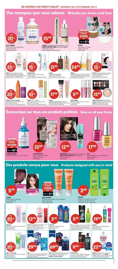 Circulaire Pharmaprix - Page 15. La page présente des offres sur des produits de beauté et de soins personnels. Dans la section "Vos marques que vous adorez", on trouve les produits pour le bain Bleu Lavande avec jusqu'à 20 % de rabais. Le mascara L'Oréal Voluminous Million Lashes ou le fluide de teint Maybelline New York Super Stay Vitamin C sont à 15,99 $. Les couvre-pieds Secret offrent 5000 points Optimum (valeur de 5 $) à l'achat de deux. L'atomiseur hydratant pour le corps Yardley (200 ml) ou la poudre corporelle parfumée (200 g) bénéficient de jusqu'à 25 % de rabais. Les produits de soins de la peau La Roche-Posay Cicaplast sont jusqu'à 15 % de rabais. Le sérum teinté L'Oréal True Match Hyaluronique est à 21,99 $. Le fond de teint éclat Marcelle Skincaring, Revital, la crème de jour ou le sérum solaire minéral FPS 30 sont à 24,99 $. La lampe pour vernis en gel Nails Inc. ou la trousse de manucure sont jusqu'à 15 % de rabais. Les produits pour le bain ou les soins du corps Formula 10.0.6 Bleu Lavande sont jusqu'à 20 % de rabais. Les parfums ou produits de soins pour le corps ou la peau Zorah sont jusqu'à 10 % de rabais. Le fluide teinté L'Oréal Lumi Glow ou la base de teint Prime Lab Advanced Derm sont à 17,99 $. Le brillant à lèvres Rimmel London Stay Glossy est à 5,99 $. La palette d'ombres à paupières Maybelline New York The Nudes ou la poudre L'Oréal True Match sont à 15,99 $.

La section "Économisez sur tous vos produits préférés" propose le sérum La Roche-Posay Hyalu B5 Suractive (50 ml) avec 10000 points Optimum (valeur de 10 $) à l'achat de deux. Le colorant capillaire Le Color Gloss est à 15,99 $. Le colorant capillaire Perfect 10 ou la retouche-racines Magic Root Cover Up sont à 12,99 $. Le vernis à ongles O.P.I. Infinite Shine est à 17,99 $.

La section "Des produits conçus pour vous" inclut le colorant capillaire L'Image à 5,99 $. Les produits de soins capillaires Marc Anthony offrent 2000 points Optimum (valeur de 2 $) à l'achat de deux. Le shampooing Fructis (370 ml) ou le revitalisant (354 ml) sont à 3,49 $. Les produits de soins solaires Tanologist sont jusqu'à 20 % de rabais. Le rince-bouche Listerine Clinical Solutions soin des gencives (1 L), la brosse à dents Colgate Optic White Pro-Series ou les têtes de brosse à dents manuelles Oral-B sont à 12,99 $. Le gel coiffant Dippity Do (350 ml) est à 3,49 $. Le shampooing Axe 2-en-1 ou 3-en-1 est à 5,99 $. Les produits coiffants Bed Head sont à 19,99 $. Les produits de soins solaires Think ou Live Clean sont jusqu'à 20 % de rabais. La brosse à dents à couleur changeante Oral-B Spider-Man pour enfants ou la brosse à dents rechargeable Pro-400 sont à 29,99 $. La NOUVELLE brosse à dents Oral-B Spider-Man IO Enfants est à 69,99 $. Le shampooing Every Man Jack 2-en-1 ou hydratant (355 ml ou 473 ml) est à 11,99 $. Enfin, le rince-bouche Biotène contre la bouche sèche (1 L) ou le traitement des feux sauvages Abreva (2 g) sont à 22,99 $.