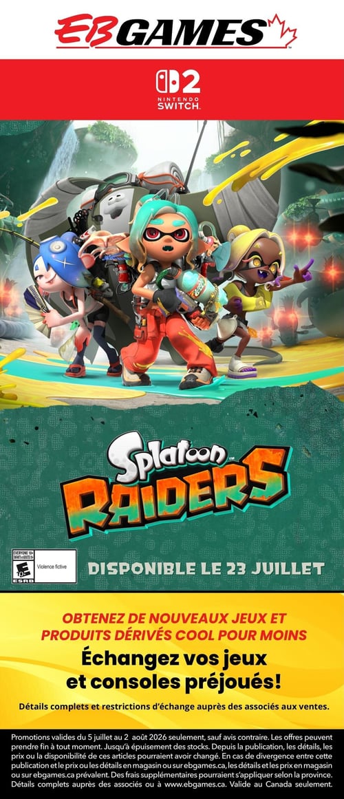 Circulaire EB Games - GameStop - Page 1. Le haut de la page présente le logo EB Games avec une feuille d'érable canadienne. Au centre, une grande illustration met en vedette plusieurs personnages colorés du jeu "Splatoon Raiders" sur Nintendo Switch, avec des éclaboussures de peinture jaune et turquoise. Le titre du jeu, "Splatoon Raiders", est affiché en grand, avec la mention "Disponible le 23 juillet". Une classification ESRB "Everyone 10+" indique "Violence fictive". Une section jaune promeut l'échange de jeux et consoles préjoués pour obtenir de nouveaux jeux et produits dérivés à moindre coût. Le bas de la page contient les détails légaux des promotions, valides du 5 juillet au 2 août 2026.