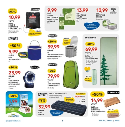 Circulaire Pronature - Page 3. La page présente des articles de camping et de plein air. En haut à gauche, une douche de camping Coleman de 5 gallons (20 L) est offerte à 10,99 $ (plus de 25 % de rabais), incluant une valve de pommeau de douche. Au centre supérieur, des produits Druide : un savon multi-usage eucalyptus citronné de 60 ml à 9,99 $, un shampoing solide eucalyptus de 90 g à 13,99 $, et un dentifrice solide de 80 comprimés à 13,99 $. Ces produits respectent l'environnement et sa biodiversité. Au centre gauche, un seau pliable World Famous de 11 L est à 5,99 $ (50 % de rabais). Au centre, une toilette portable pliante North 49 (supportant jusqu'à 400 livres) est à 39,99 $ (20 % de rabais), incluant 12 sacs de toilette jetables. À droite, un matelas autogonflant Buckland de 76 x 25 pouces (193 x 63 cm) qui se gonfle jusqu'à 3 pouces d'épaisseur est à 69,99 $ (30 % de rabais), avec un sac de transport inclus. En bas à gauche, un ventilateur de camping North 49 avec lumière (8 x 6,75 x 5 pouces, 4 modes) est à 23,99 $ (20 % de rabais). Au centre inférieur, un abri d'intimité « Insta-Privy » North 49 (39 x 39 x 75 pouces) est à 79,99 $ (20 $ de rabais). Un jeu de cartes Pronature est à 1,99 $ (50 % de rabais). Des matelas gonflables World Famous avec valve dévissable de gonflage et dégonflage rapide sont disponibles : le modèle simple à 32,99 $ et le modèle double à 49,99 $ (plus de 15 % de rabais chacun), incluant des accessoires de réparation. Des pompes sont disponibles en magasin. Enfin, un oreiller en mousse auto-gonflable Campana (27 x 46 x 9,5 cm, fini en velours) est à 14,99 $ (50 % de rabais), incluant un sac de transport.