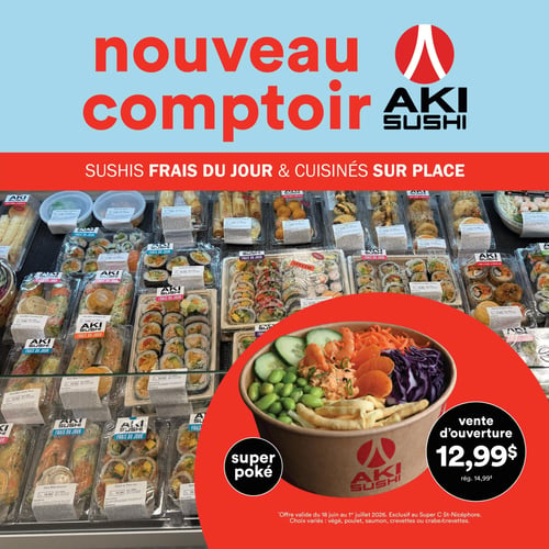 Circulaire Super C - Page 14. La page annonce l'ouverture d'un nouveau comptoir Aki Sushi, proposant des sushis frais du jour et cuisinés sur place. Une vitrine réfrigérée est remplie de diverses barquettes de sushis, de rouleaux printaniers et de salades. En vedette, un grand bol de super poké est mis en avant, contenant des concombres, des edamames, des carottes, du chou rouge et des protéines. Ce super poké est offert en vente d'ouverture à 12,99 $, le prix régulier étant de 14,99 $. L'offre est valide du 18 juin au 1er juillet 2026, exclusivement au Super C de St-Nicéphore. Les choix variés incluent des options végétariennes, au poulet, au saumon, aux crevettes ou au crabe/crevettes.
