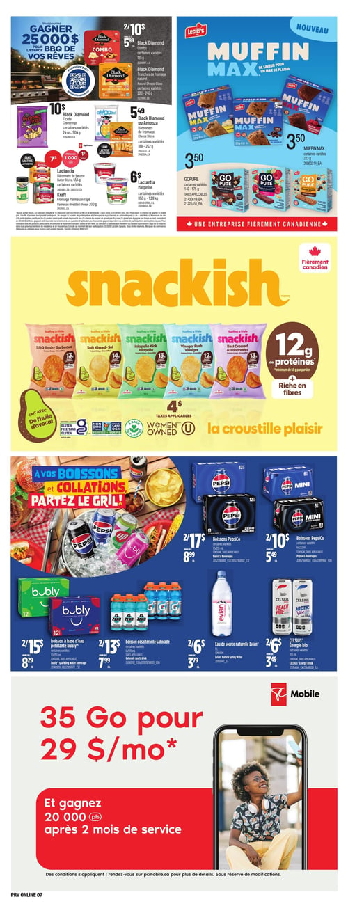Circulaire Provigo - Page 10. La page présente plusieurs offres. En haut à gauche, un concours pour gagner 25 000 $ pour un BBQ de rêve est mis en avant avec des produits Black Diamond. On y trouve le fromage Black Diamond Combo à 2 pour 10 $ (123 g), les tranches de fromage naturel Black Diamond à 5,99 $ (220-240 g), le ficello Black Diamond ou Amooza à 10 $ (504 g) et les bâtonnets de fromage Black Diamond ou Amooza à 5,49 $ (189-252 g). Également, le beurre Lactantia en bâtonnets est à 7 $ l'unité (454 g) et le parmesan râpé Kraft à 7 $ (200 g). Le yogourt Lactantia est à 6 $ (850 g - 1,28 kg). En haut à droite, le nouveau Muffin Max Leclerc est offert à 3,50 $ (223 g, variétés assorties). Les barres GoPure sont aussi à 3,50 $ (140-175 g, variétés assorties). Au centre, les croustilles Snackish, faites avec de l'huile d'avocat, sont à 4 $ (taxes applicables). Elles sont certifiées sans gluten, sans OGM et à base de plantes. Plusieurs saveurs sont illustrées, comme BBQ Bash, Sel Kissed, Jalapeño Kick, Vinaigre Rush et Best Dressed Assaisonnées. Elles contiennent 12 ou 13 grammes de protéines par portion et sont riches en fibres. En bas, une section "À vos boissons et collations" propose les boissons PepsiCo (Pepsi, Pepsi Zero Sucre, Mini) à 2 pour 17 $ (12 x 355 ml) ou 2 pour 10 $ (6 x 222 ml). Les boissons à base d'eau pétillante Bubly sont à 2 pour 15 $ (12 x 355 ml) ou 2 pour 13 $ pour la version pétillante (8 x 355 ml). La boisson désaltérante Gatorade est à 2 pour 13 $ (6 x 591 ml, variétés assorties). L'eau de source naturelle Evian est à 2 pour 6 $ (1 litre). Les boissons énergie bio Celsius sont à 2 pour 6 $ (355 ml, variétés assorties). Enfin, une offre PC Mobile propose 35 Go pour 29 $/mois, et la possibilité de gagner 20 000 points après 2 mois de service.