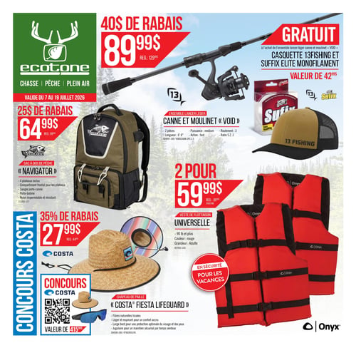 Circulaire Ecotone L'Ami Sport - Page 1. Valide du 7 au 19 juillet 2026. La page met en vedette des articles pour la chasse, la pêche et le plein air.

En haut, un ensemble lancer léger canne et moulinet « Void » est offert à 89,99 $, un rabais de 40 $ sur le prix régulier de 129,99 $. Cet ensemble de 2 pièces, d'une longueur de 6 pieds, a une puissance moyenne, une action rapide, 3 roulements et un ratio de 5.2:1. À l'achat de cet ensemble, une casquette 13Fishing et un monofilament Sufix Elite d'une valeur de 42,99 $ sont offerts gratuitement.

Au centre gauche, un sac à dos de pêche « Navigator » est à 64,99 $, un rabais de 25 $ sur le prix régulier de 89,99 $. Il inclut 4 plateaux, un compartiment frontal pour les plateaux, une sangle porte-canne, un porte-bobine et est fait de nylon imperméable et résistant.

En bas à gauche, un chapeau de paille « Costa Fiesta Lifeguard » est à 27,99 $, soit 35 % de rabais sur le prix régulier de 44,99 $. Il est fait de fibres naturelles tissées, est léger et respirant, offre une protection optimale du visage et des yeux, et possède une jugulaire pour un maintien sécurisé. Un concours Costa est également présenté, avec un code QR pour participer et une valeur de 415,99 $, incluant des lunettes de soleil et un chapeau.

À droite, des vestes de flottaison universelles Onyx sont offertes à 2 pour 59,99 $ (régulier 39,99 $ chacune). Ces vestes rouges, de grandeur adulte, conviennent pour 90 livres et plus, et sont présentées comme étant "en sécurité pour les vacances".