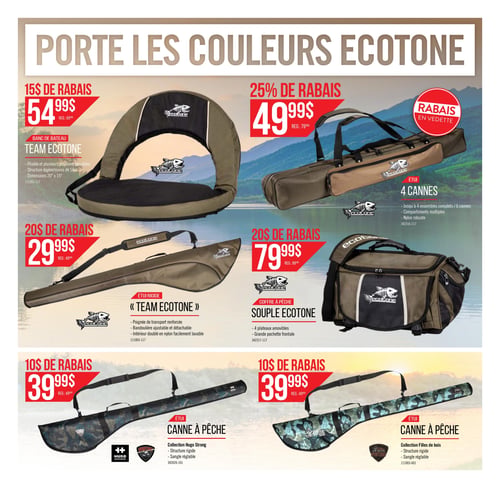Circulaire Ecotone L'Ami Sport - Page 7. La page met en vedette des articles de la collection Ecotone. En haut à gauche, un banc de bateau Team Ecotone est offert à 54,99 $ après un rabais de 15 $ (régulier 69,99 $). Il est pliable, offre plusieurs positions, pèse moins de 2,27 kg et mesure 50,8 cm x 38,1 cm. À droite, un étui pour 4 cannes est à 49,99 $ après un rabais de 25 % (régulier 79,99 $). C'est un rabais en vedette, il peut contenir jusqu'à 4 ensembles complets ou 6 cannes, possède des compartiments multiples et est fait de nylon robuste. Au centre gauche, un étui rigide « Team Ecotone » est à 29,99 $ après un rabais de 20 $ (régulier 49,99 $). Il a une poignée de transport renforcée, une bandoulière ajustable et détachable, et un intérieur doublé en nylon facilement lavable. Au centre droit, un coffre à pêche souple Ecotone est à 79,99 $ après un rabais de 20 $ (régulier 99,99 $). Il inclut 4 plateaux amovibles et une grande pochette frontale. En bas à gauche, un étui pour canne à pêche de la collection Hugo Strong est à 39,99 $ après un rabais de 10 $ (régulier 49,99 $). Il a une structure rigide et une sangle réglable. Enfin, en bas à droite, un autre étui pour canne à pêche de la collection Filles de bois est également à 39,99 $ après un rabais de 10 $ (régulier 49,99 $), avec une structure rigide et une sangle réglable.