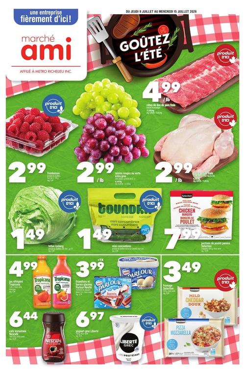 Circulaire Marché AMI - Page 1. La page met en vedette des produits pour l'été avec le titre "Goûtez l'été". On y trouve des côtes de dos de porc frais à 4,99 $ la livre. Les framboises, produit du Québec, sont à 2,99 $ le contenant de 170 grammes. Les raisins rouges ou verts extra gros sont à 2,99 $ la livre. Le poulet entier frais, de moins de 2 kg, est à 2,99 $ la livre. La laitue Iceberg, produit du Québec, est à 1,49 $. Les mini concombres, produit du Québec ou du Canada, en sac de 6 unités, sont à 1,49 $. Les portions de poulet panées Selection, surgelées, 800 grammes, sont à 7,99 $. Le jus réfrigéré Tropicana, 1,36 litre, est à 4,99 $. Les friandises et barres glacées Parlour Nestlé, 12 unités de 60 ml ou dessert glacé de 1,5 litre, sont à 3,99 $ plus taxes. Le fromage Selection, 250 grammes, est à 3,49 $. Deux variétés sont présentées : cheddar doux et mozzarella pour pizza. Le café instantané Nescafé, 100-170 grammes, est à 6,44 $. Le yogourt grec Liberté, 750 grammes, est à 6,97 $.