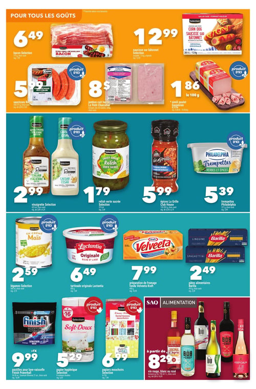Circulaire Marché AMI - Page 4. La page présente une variété de produits alimentaires et ménagers. Dans la section supérieure à fond orange, on trouve le bacon Selection de 375 g à 6,49 $, les saucisses Roma de 300-375 g à 5,99 $, le jambon cuit haché Le Petit Charcutier de 600 g à 8 $, la saucisse sur bâtonnet Selection de 1,5 kg à 12,99 $ et le simili poulet Gaspésien à 1,86 $ les 100 g. La section centrale à fond turquoise propose la vinaigrette Selection de 425 ml à 2,99 $, la relish verte sucrée Selection de 375 ml à 1,79 $, les épices La Grille Club House de 120-203 g à 5,99 $ et les trempettes Philadelphia de 227 g à 5,39 $. Plus bas, sur un fond bleu clair, les légumes Selection en conserve de 540 ml sont à 2,59 $, la tartinade originale Lactantia de 850 g à 6,49 $, la préparation de fromage fondu Velveeta Kraft de 450 g à 7,99 $ et les pâtes alimentaires Barilla de 410 g à 2,49 $. Enfin, la section du bas à fond bleu foncé offre les pastilles pour lave-vaisselle Finish Powerball de 26-30 unités à 9,99 $ (+ taxes), le papier hygiénique Selection Soft-Doux de 8 rouleaux doubles à 5,29 $ (+ taxes), les papiers mouchoirs Selection (6 boîtes de 126 mouchoirs) à 6,99 $ et une sélection de vins rouges, blancs ou rosés (Sangria, Bù, Le Chef, Keep Calm Chill) à partir de 8,29 $.
