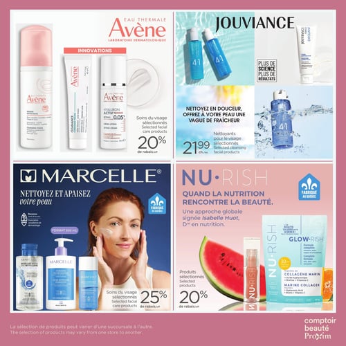 Circulaire Proxim - Page 3. La page est divisée en quatre sections dédiées aux soins de la peau et à la beauté. En haut à gauche, la marque Eau Thermale Avène met en avant ses "INNOVATIONS" avec une mousse nettoyante, une crème intensive Cleanance Comedomed Peeling de 40 ml et une crème lifting Hyaluron Activ Procedure Retinal 0,05% de 30 ml. Les soins du visage sélectionnés Avène sont à 20 % de rabais. En haut à droite, Jouviance propose de "NETTOYER EN DOUCEUR" avec des nettoyants pour le visage sélectionnés, incluant un lait nettoyant 4 en 1, un gel nettoyant 4 en 1, un exfoliant et une eau micellaire 4 en 1, tous à 21,99 $ chacun. En bas à gauche, Marcelle, une marque "FABRIQUÉ AU QUÉBEC", invite à "NETTOYER ET APAISER votre peau". On y voit une eau micellaire de 500 ml, une crème nettoyante hydratante de 500 ml et un démaquillant doux waterproof de 120 ml. Les soins du visage sélectionnés Marcelle sont à 25 % de rabais. Enfin, en bas à droite, Nu-Rish, également "FABRIQUÉ AU QUÉBEC", présente sa gamme sous le thème "QUAND LA NUTRITION RENCONTRE LA BEAUTÉ", avec une approche globale signée Isabelle Huot. On y voit un produit liquide et le collagène marin Glow-Rish en poudre de 307 g, offrant une formule complète pour cheveux, peau, ongles et articulations. Les produits sélectionnés Nu-Rish sont à 20 % de rabais.