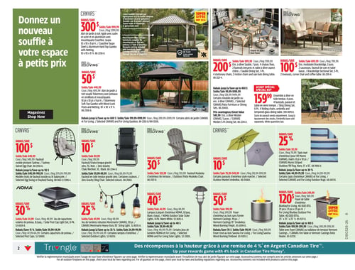 Circulaire Canadian Tire - Page 2. La page est intitulée "Donnez un nouveau souffle à votre espace à petits prix" et présente des articles pour l'aménagement extérieur. On y voit un abri de jardin rigide CANVAS Coastline de 10 x 10 pi, avec un rabais de 300 $, maintenant à 999,99 $. Un abri de jardin souple Tobermory de 10 x 10 pi est offert avec un rabais de 50 $, à 449,99 $. Des rabais allant jusqu'à 600 $ sont disponibles sur certains abris de jardin CANVAS et For Living.

Plusieurs ensembles de salle à manger et modulaires sont présentés : un ensemble à dîner Sauble de 7 pièces, avec un rabais de 200 $, à 999,99 $; un ensemble modulaire Bracebridge de 3 pièces, avec un rabais de 100 $, à 699,99 $. Des rabais jusqu'à 400 $ sont offerts sur certains meubles de jardin ou ensembles à dîner CANVAS. Un ensemble à dîner en toile tendue de 6 pièces est un achat spécial à 159,99 $. Un ensemble à dîner Minden de 5 pièces est à 549,99 $.

La section des sièges inclut un fauteuil ovoïde pivotant Sydney CANVAS, avec un rabais de 100 $, à 449,99 $. Une chaise longue gravité zéro est à 89,99 $ avec un rabais de 10 $. Un fauteuil Muskoka d'extérieur/de terrasse est à 129,99 $ avec un rabais de 30 $. Un parasol d'extérieur CANVAS est à 79,99 $ avec un rabais de 10 $. Un tapis rayé d'extérieur/pour VR Munro CANVAS, marin, de 8 x 10 pi, est à 59,99 $ avec un rabais de 25 %. Des rabais jusqu'à 30 % sont offerts sur certains tapis d'extérieur CANVAS et For Living.

Pour l'éclairage et le chauffage extérieur : un jeu de 8 capuchons solaires de poteau NOMA est à 34,99 $ avec un rabais de 30 %. Un jeu de lumières robustes Montmartre CANVAS de 30 pi est à 49,99 $ avec un rabais de 25 %. Des lampes à piquet d'extérieur NOMA, 8 par paquet, blanc chaud, sont à 44,99 $ avec un rabais de 40 $. Un foyer d'extérieur au bois sans fumée Vermont Castings de 19 po est à 199,99 $ avec un rabais de 50 $. Un foyer de table d'extérieur BluebayFor Living de 40 000 BTU, mesurant 25 po x 25 po x 25 po de haut, est une super offre à 569,99 $ avec un rabais de 120 $. Des rabais jusqu'à 100 $ sont offerts sur les tables avec foyer CANVAS ou les radiateurs de terrasse Vermont Castings.