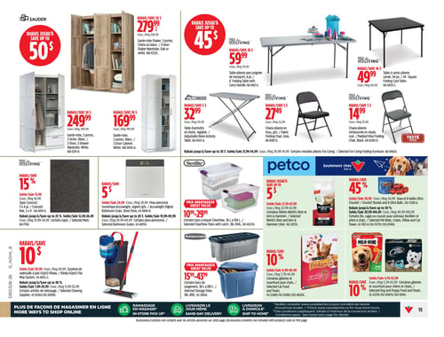 Circulaire Canadian Tire - Page 15. La page présente des rabais sur des articles pour la maison et des produits pour animaux. En haut, rabais jusqu'à 50 $ sur les garde-robes Sauder : une garde-robe Shaker 3 portes, chêne ou blanc, à 279,99 $ (rég. 329,99 $); une garde-robe 2 portes, 2 tiroirs, blanche, à 249,99 $ (rég. 299,99 $); et une garde-robe 2 portes, blanche, à 169,99 $ (rég. 199,99 $). À droite, rabais jusqu'à 45 $ sur les meubles pliants For Living : une table pliante avec poignée de transport, 6 pieds, à 59,99 $ (rég. 79,99 $); une table d'activités en résine, réglable, à 32,99 $ (rég. 39,99 $); une table à cartes pliante carrée, 34 pouces, à 49,99 $ (rég. 94,99 $); une chaise pliante en tissu, grise, à 27,49 $ (rég. 32,99 $); et une chaise pliante rembourrée en vinyle, noire, à 14,99 $ (rég. 19,99 $). Au centre gauche, rabais de 15 % sur le tapis Concord, 3 x 4 pieds, à partir de 13,99 $ (rég. 16,99 $), et rabais de 5 $ sur la pèse-personne numérique Accuweight, argent ou grise, à partir de 24,99 $ (rég. 29,99 $). Au centre droit, des bacs à loquet ClearView Sterilite, de 26 L à 104 L, sont offerts de 10,99 $ à 29,99 $. Rabais jusqu'à 5 $ sur certaines litières World's Best et Arm & Hammer, à partir de 21,59 $ (rég. 47,69 $). Rabais de 45 % sur le seau et 8 balles Chuckit! Ultra, à 29,99 $ (rég. 54,99 $). Rabais jusqu'à 50 % sur certains lits, cages ou coussins pour animaux familiers et arbres à chats, à partir de 29,99 $ (rég. 144,49 $). En bas, des bacs de rangement Rubbermaid, de 38 L à 189 L, sont offerts de 15,99 $ à 43,99 $. Rabais de 10 % sur certaines gâteries et nourriture pour chats, à partir de 6,99 $ (rég. 40,49 $), incluant Purina Friskies. Le système de vadrouille à plat Vileda H2PrO est à 59,99 $ (rég. 69,99 $). Rabais de 10 % sur certaines gâteries et nourriture pour chiens et chiots, à partir de 4,76 $ (rég. 53,99 $), incluant Milk-Bone et Cesar.